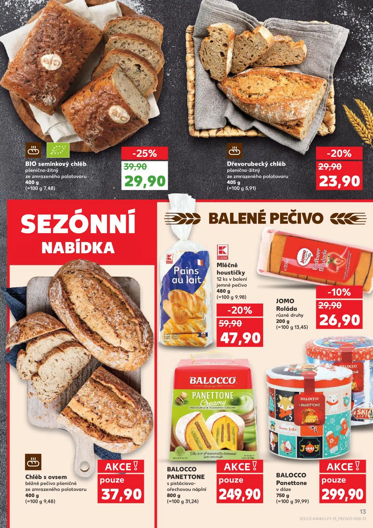 Kaufland leták - Plzeň od 05.11.2025 | Strana: 13 | Produkty: Chléb, Dřevorubecký chléb, Panettone, Pečivo