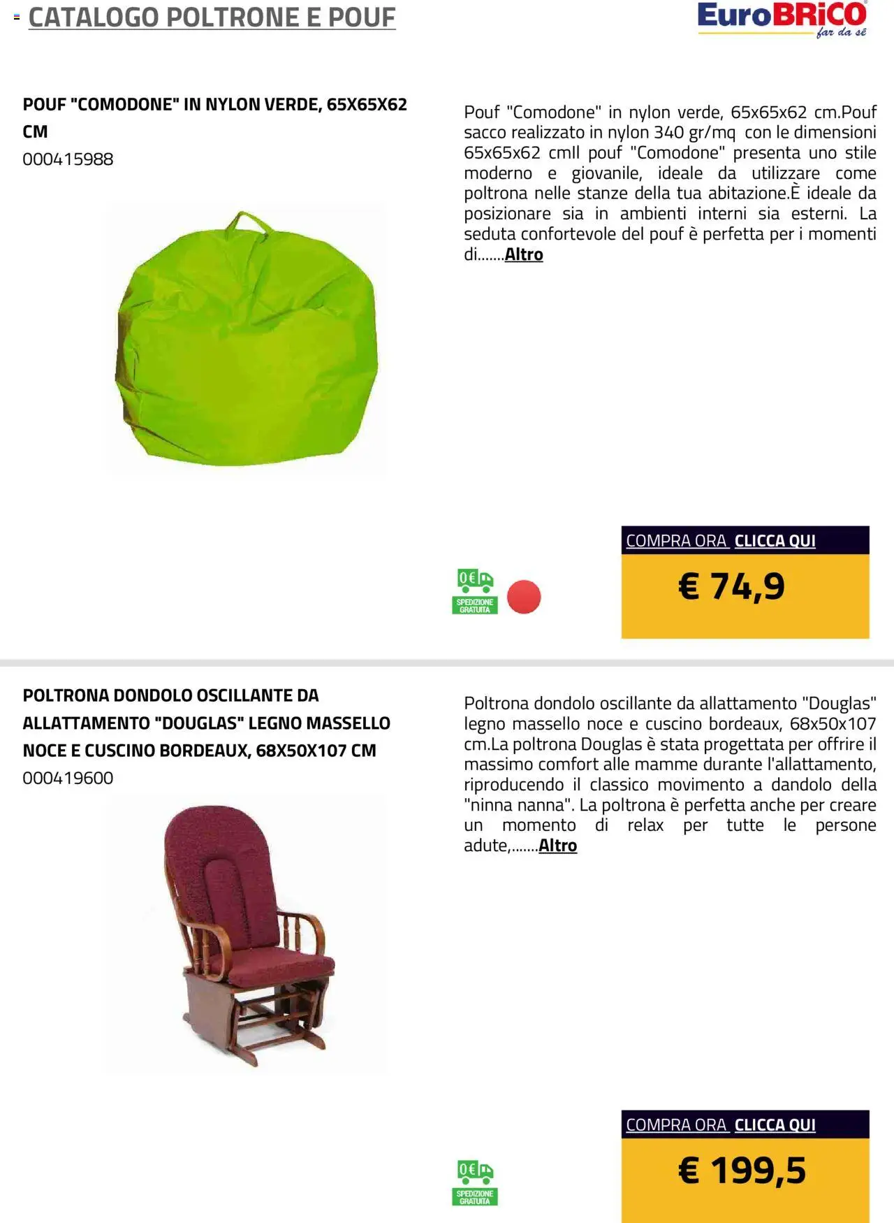 Volantino Eurobrico del 23.07.2025 | Pagina: 40 | Prodotti: Dondolo, Cuscino, Poltrona