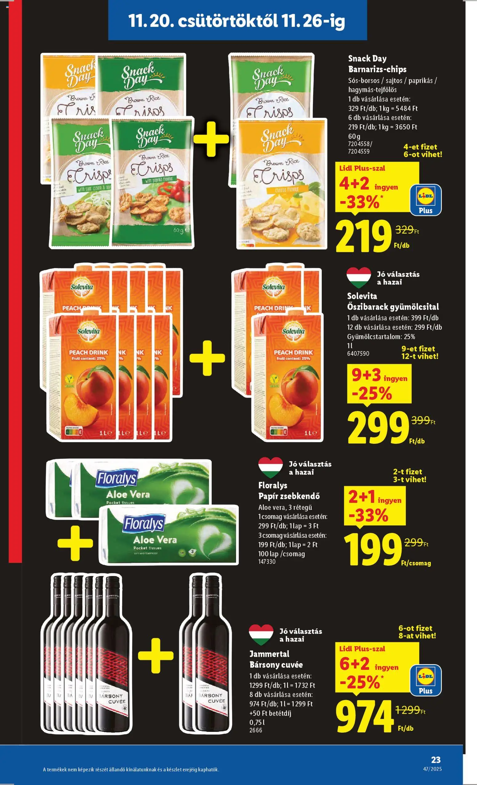 Lidl akciós ujság - amely érvényes a következő dátumtól: 20.11.2025 | Oldal: 23 | Termékek: Őszibarack, Chips, Gyümölcsital, Aloe vera
