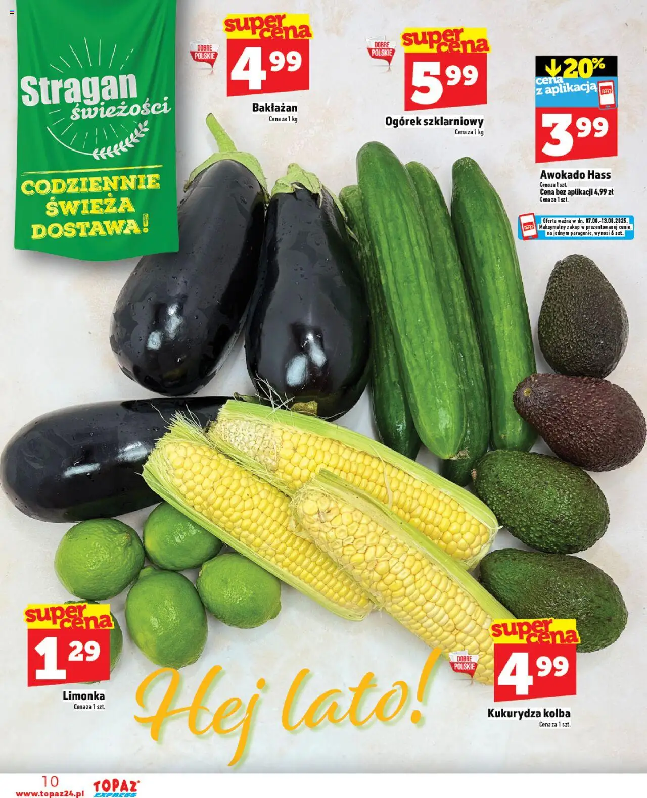 Topaz Gazetka - Express od 07.08.2025 | Strona: 10 | Produkty: Limonka, Kukurydza, Ogórek szklarniowy, Awokado