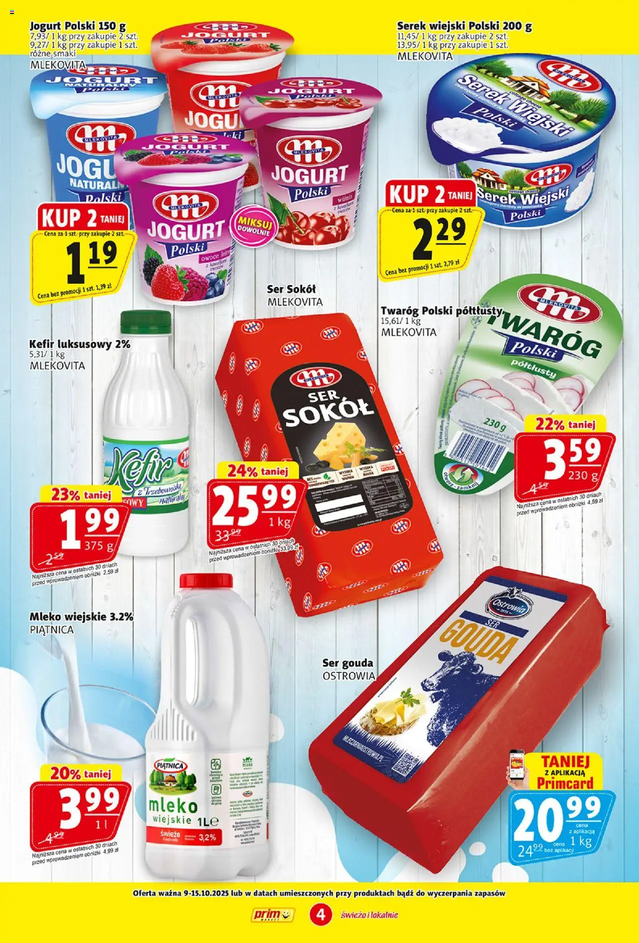 Prim Market Gazetka od 09.10.2025 | Strona: 4 | Produkty: Serek wiejski, Ser, Jogurt, Ser gouda