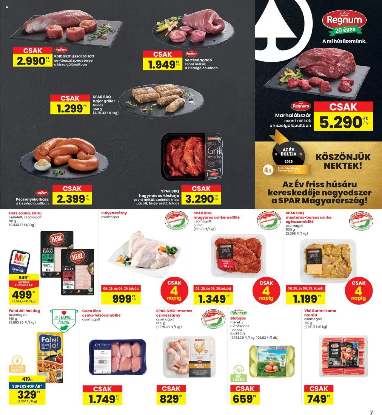 Interspar akciós ujság - amely érvényes a következő dátumtól: 26.06.2025 | Oldal: 7 | Termékek: Marhalábszár, Sertéstarja, Sonka, Karaj