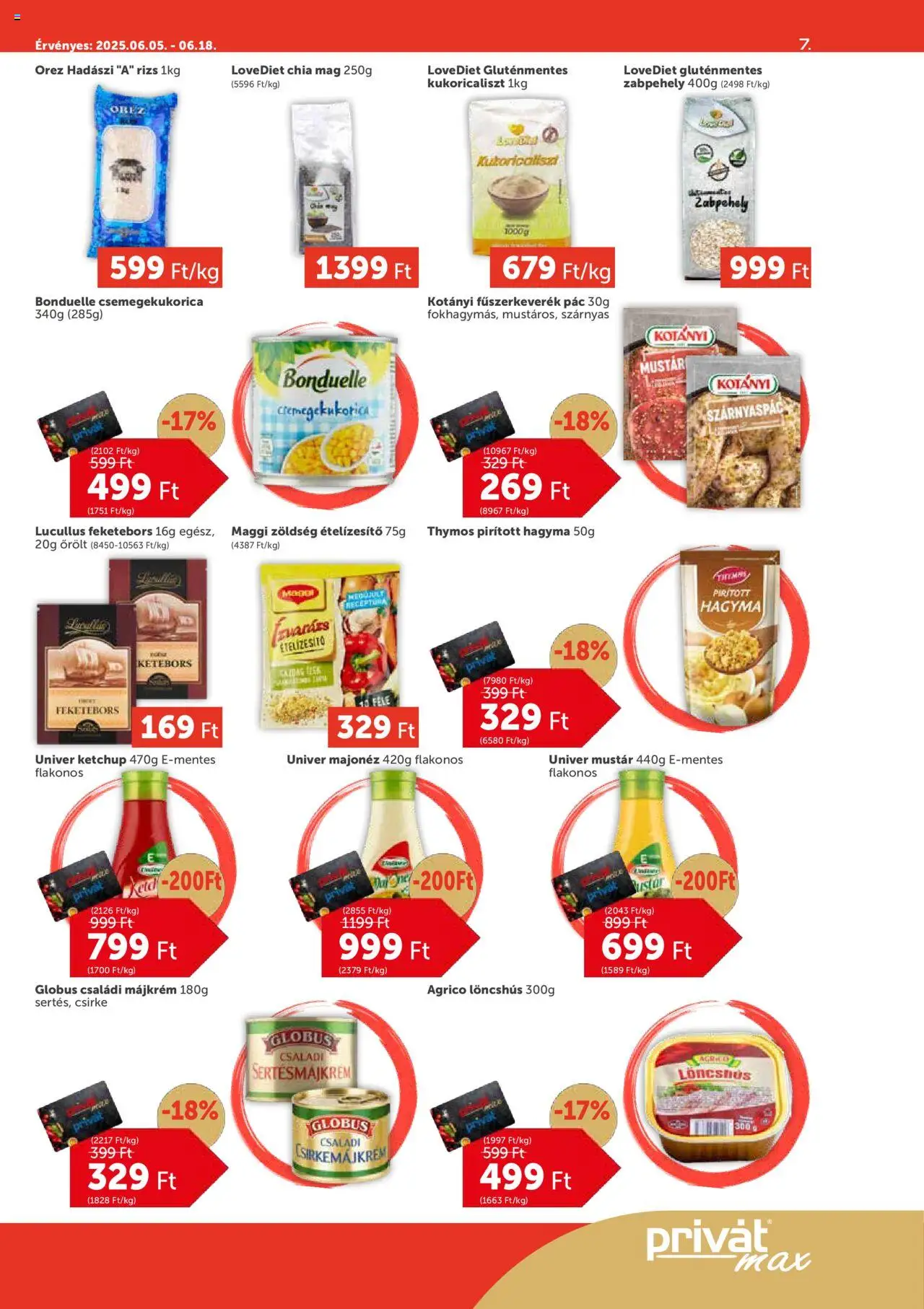 PRIVÁT akciós ujság - amely érvényes a következő dátumtól: 05.06.2025 | Oldal: 7 | Termékek: Zabpehely, Maggi, Chia mag, Mustár