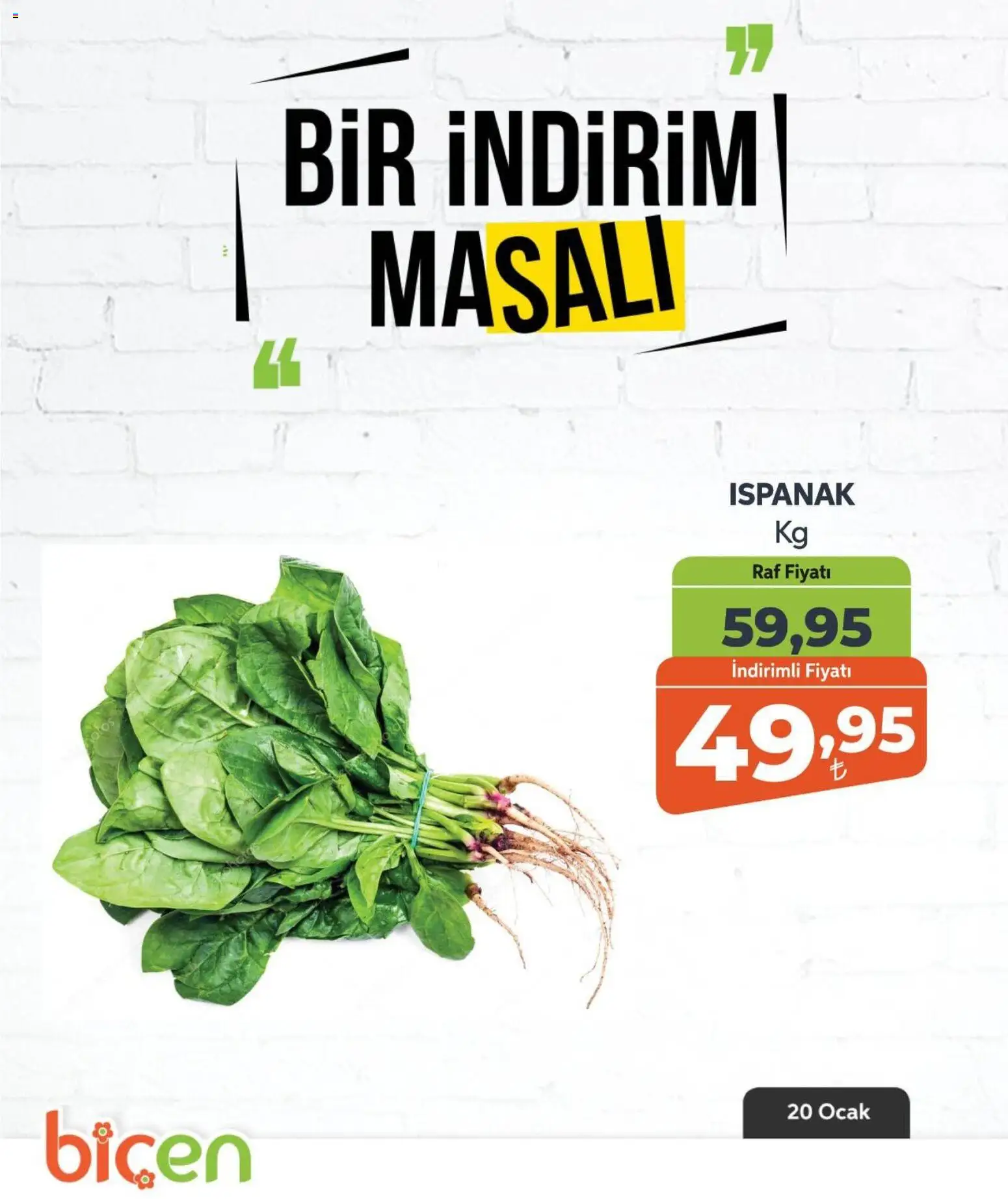 Biçen Market Bir İndirim MaSalı - sebze - 20.01.2026 tarihinden itibaren geçerlidir | Sayfa: 6 | Ürünler: Raf, Ispanak, Ocak