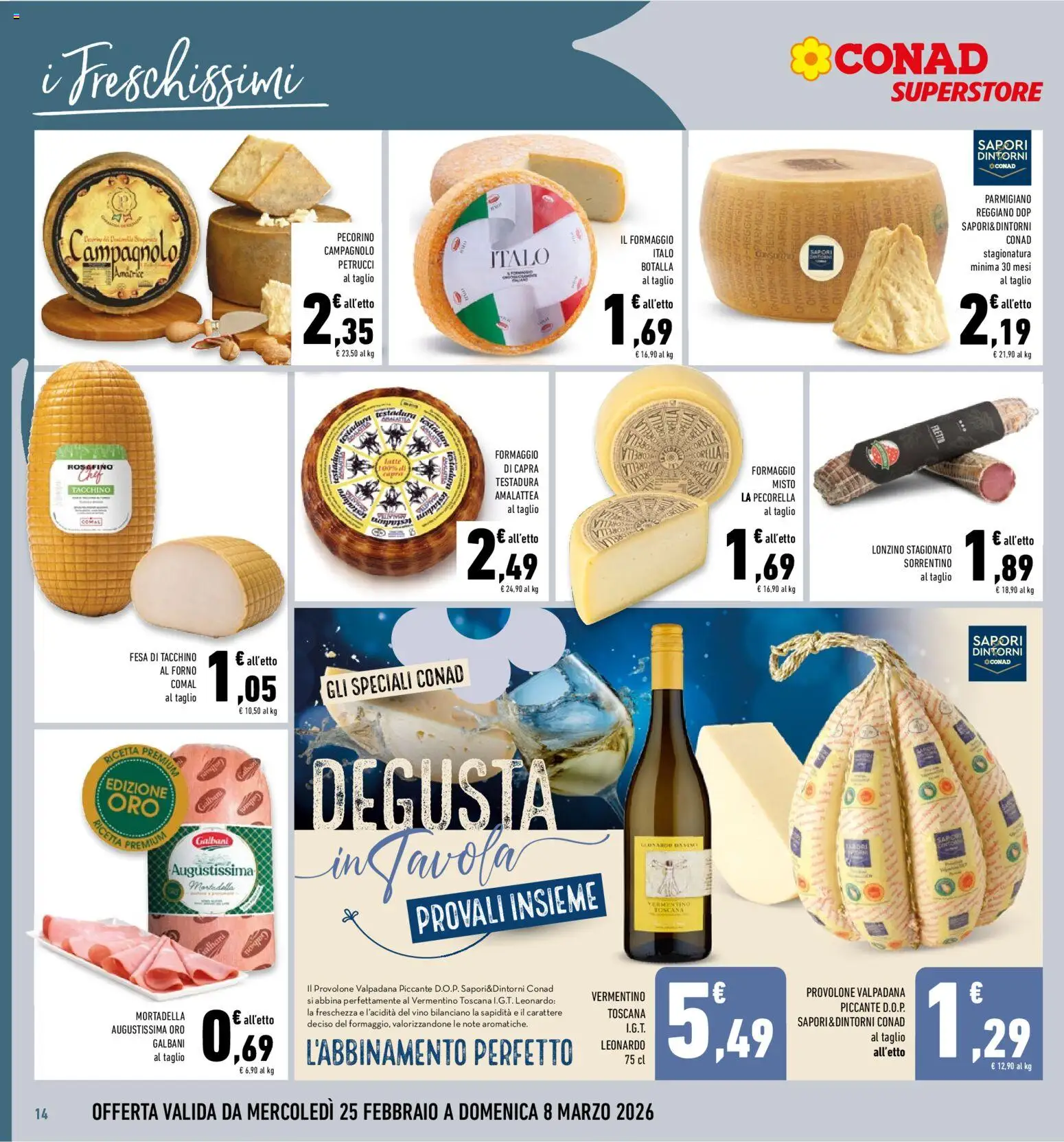 Volantino Conad del 25.02.2026 | Pagina: 14 | Prodotti: Provolone, Formaggio, Mortadella, Parmigiano reggiano