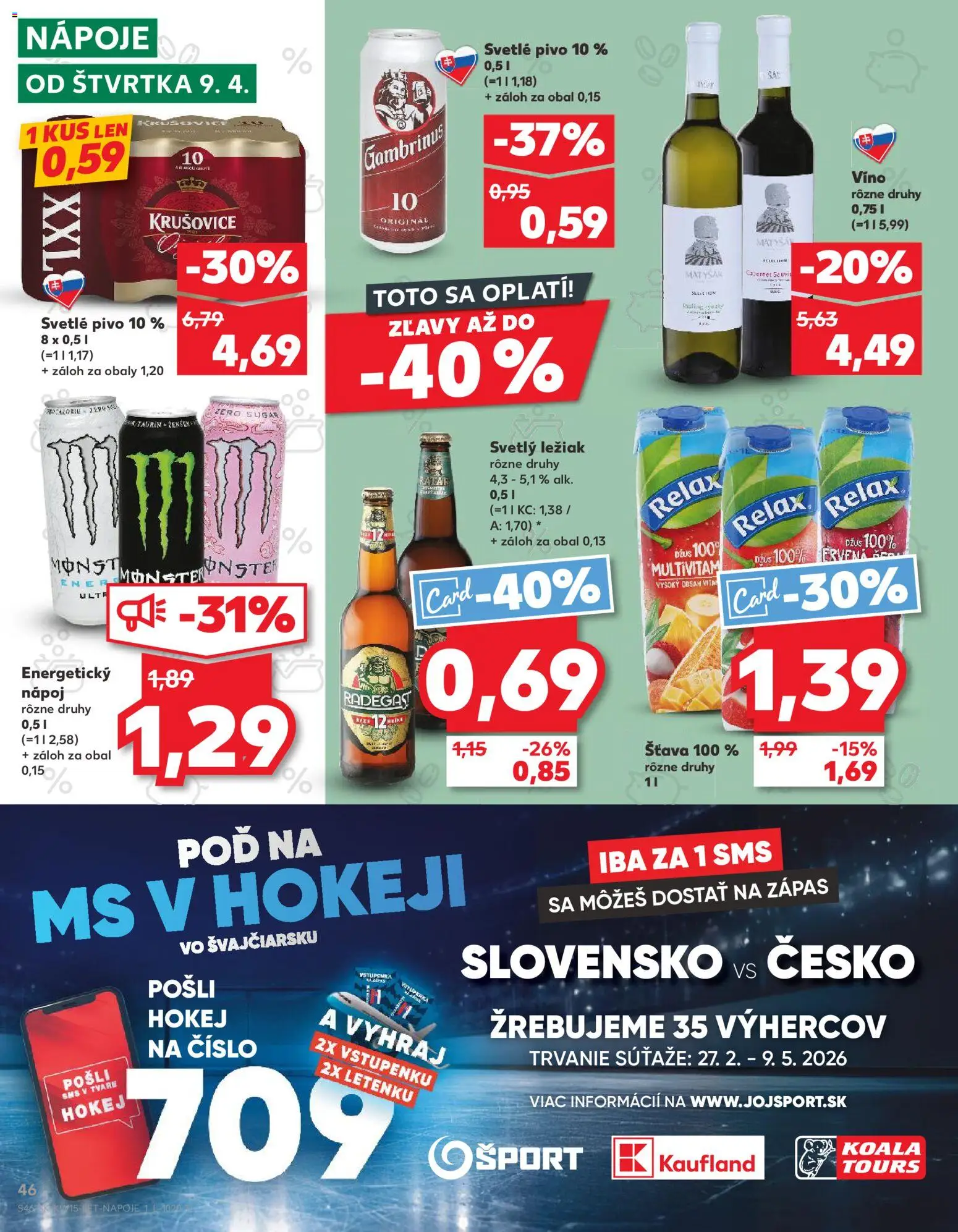 Nové Kaufland akcie – leták je platný od 09.04.2026 | Strana: 46 | Produkty: Džús, Víno, Radegast, Energetický nápoj