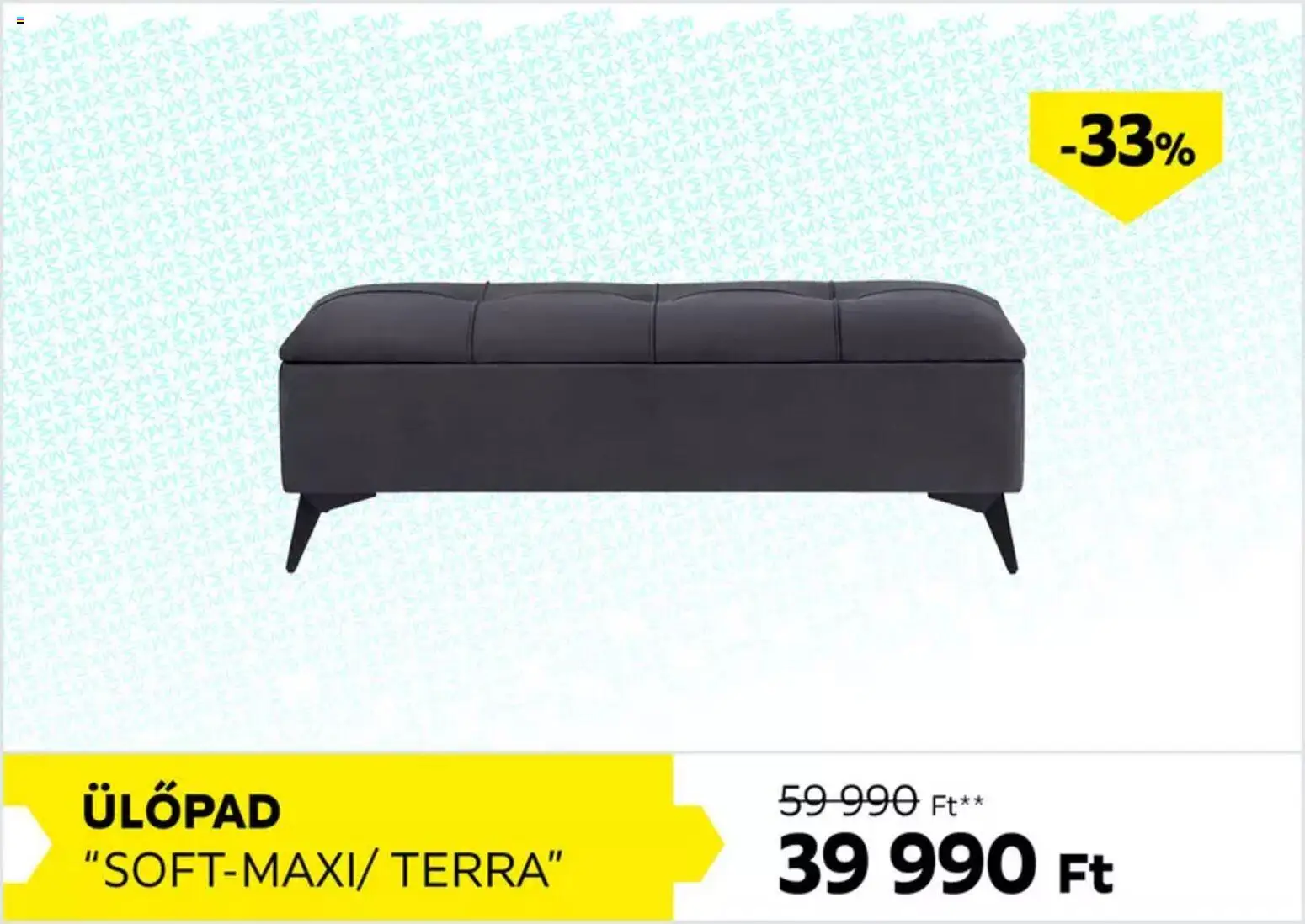 Möbelix akciós ujság - amely érvényes a következő dátumtól: 22.01.2026 | Oldal: 4