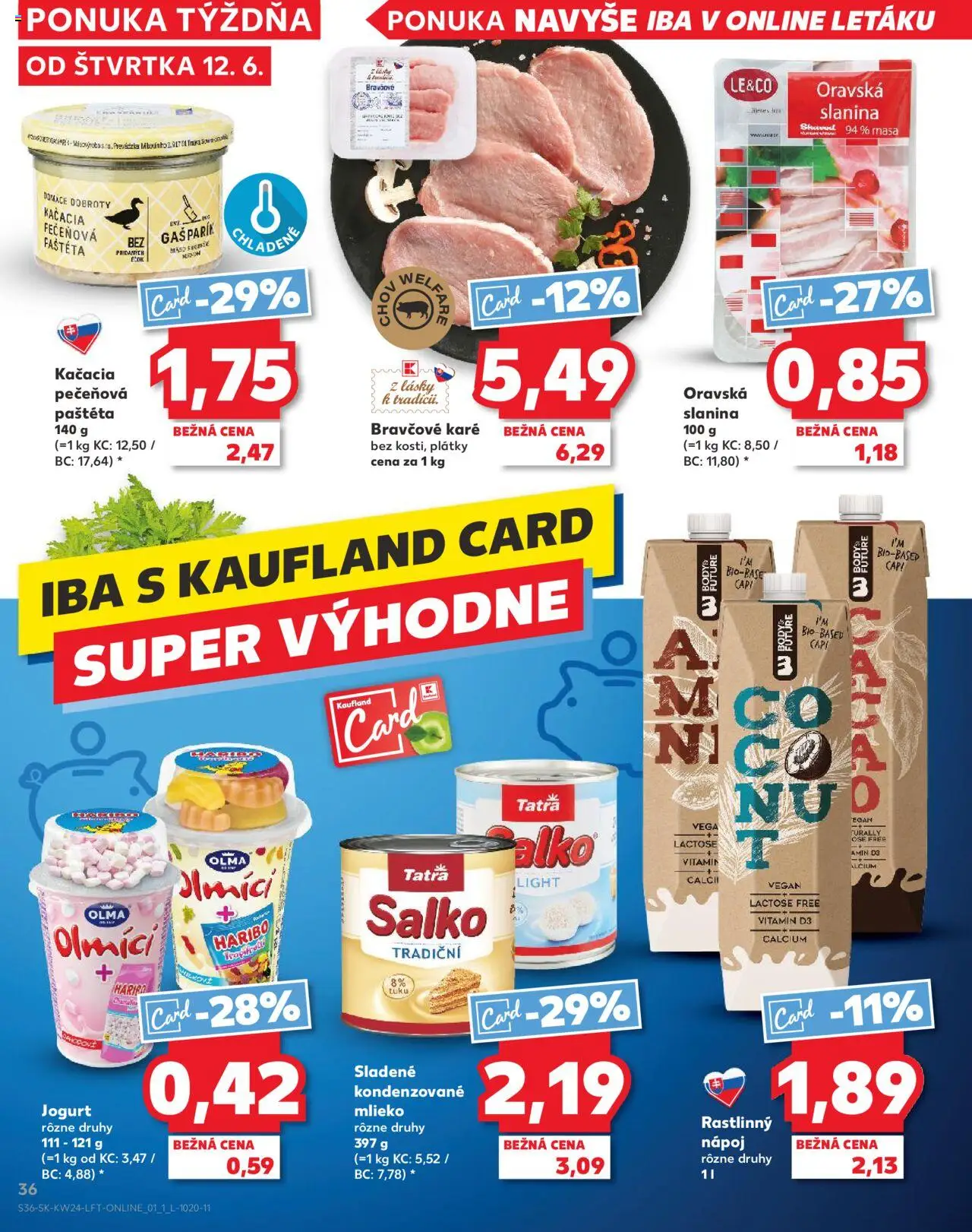 Kaufland Bratislava-Petržalka-Danubia │ platný od 12.06.2025 | Strana: 36 | Produkty: Jogurt, Slanina, Salko, Bravčové karé