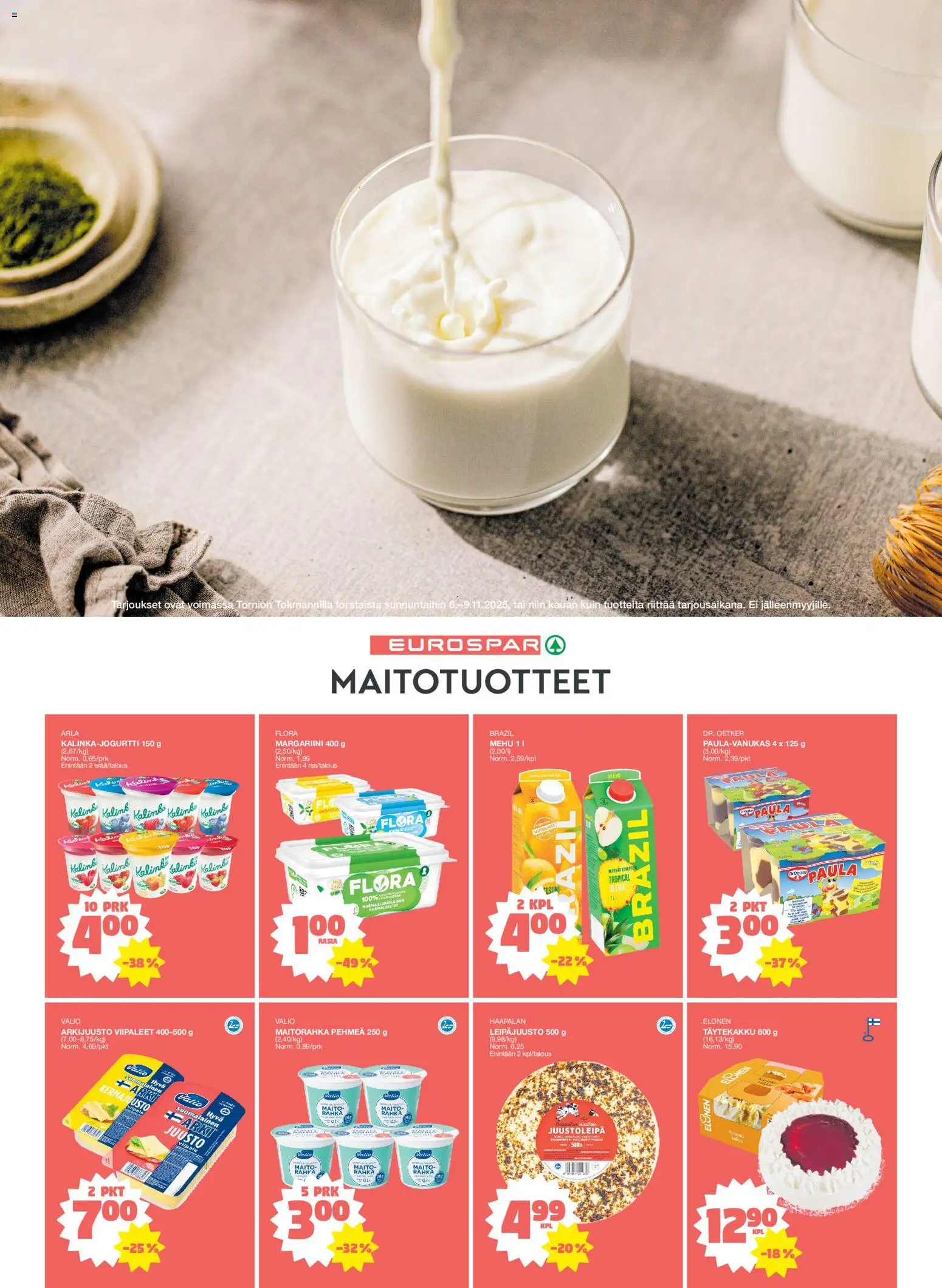 Tokmanni - Tornio EUROSPAR Avajaistarjoukset – voimassa 06.11.2025 alkaen | Sivu: 4 | Tuotteet: Maito, Juusto, Jogurtti, Mehu