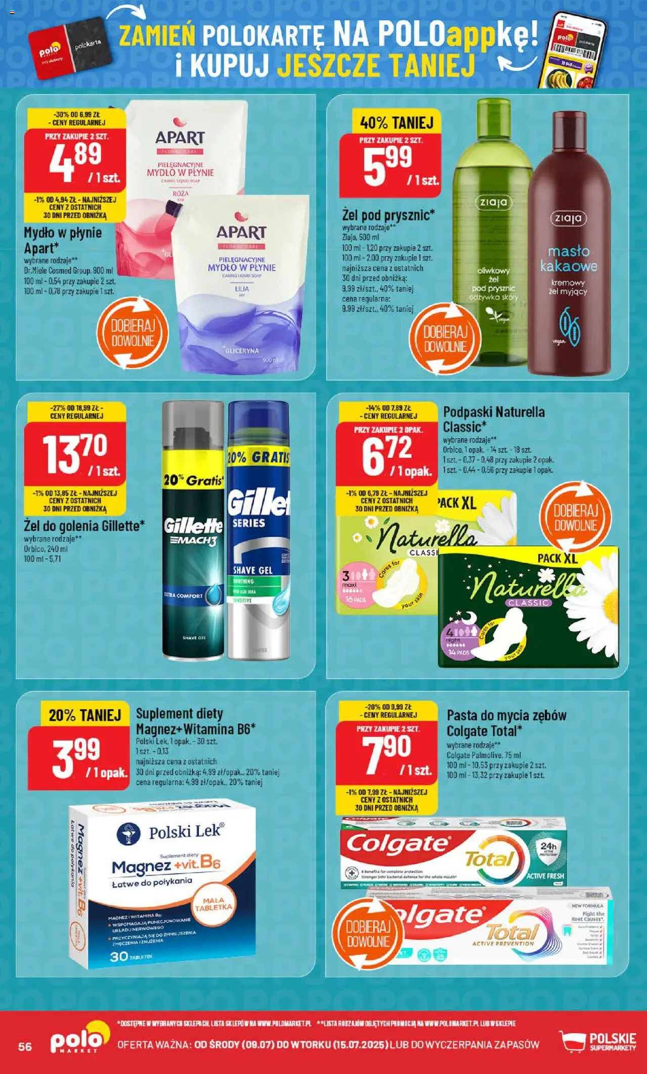 POLOmarket Gazetka od 09.07.2025 | Strona: 56 | Produkty: Gillette, Mydło w płynie, Podpaski, Odżywka