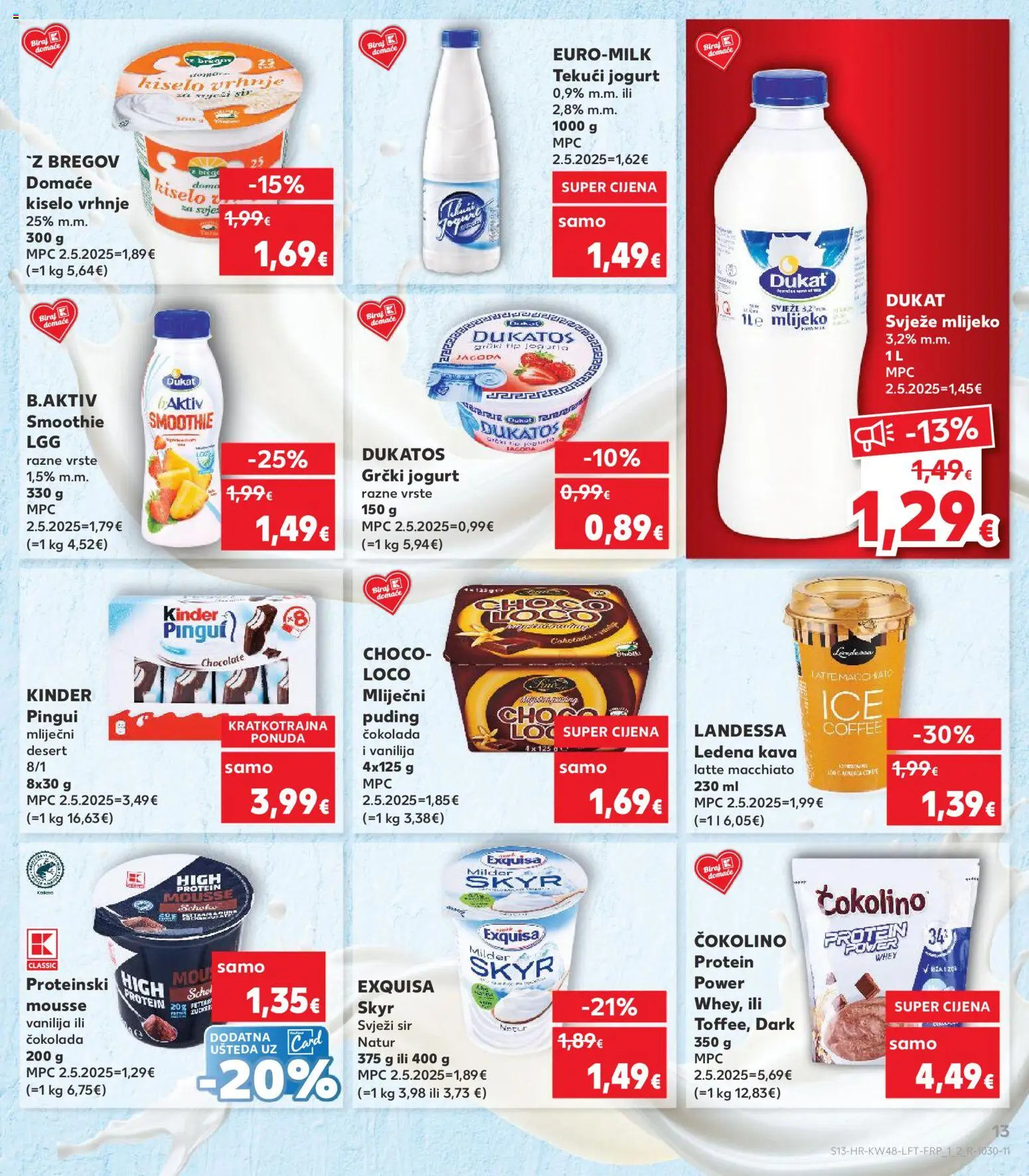 Kaufland katalog | vrijedi od 26.11.2025 | Stranica: 13 | Proizvodi: Jogurt, Čokolada, Kiselo vrhnje, Čokolino