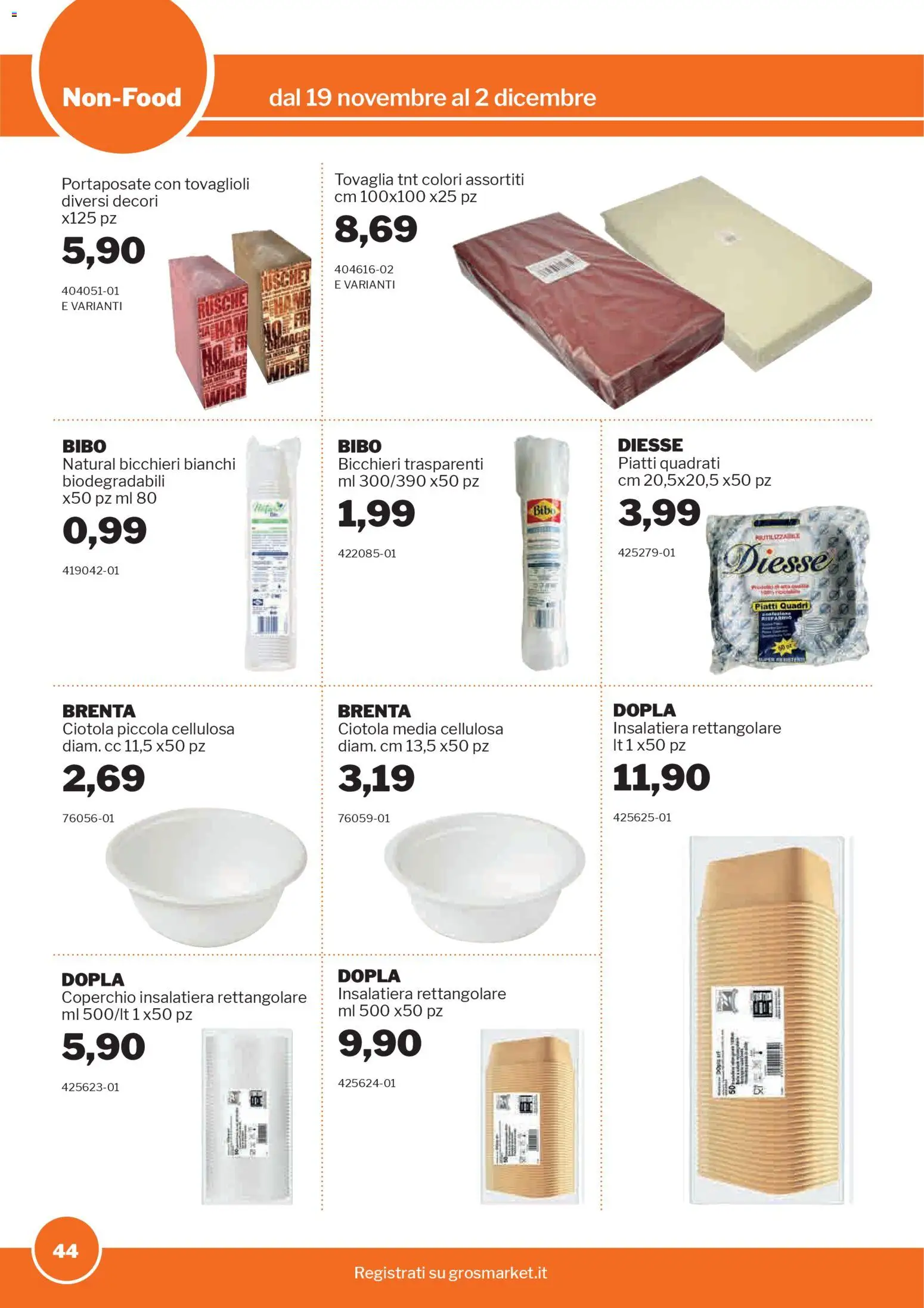 Volantino Sogegross del 19.11.2025 | Pagina: 44 | Prodotti: Portaposate, Tovaglia, Ciotola