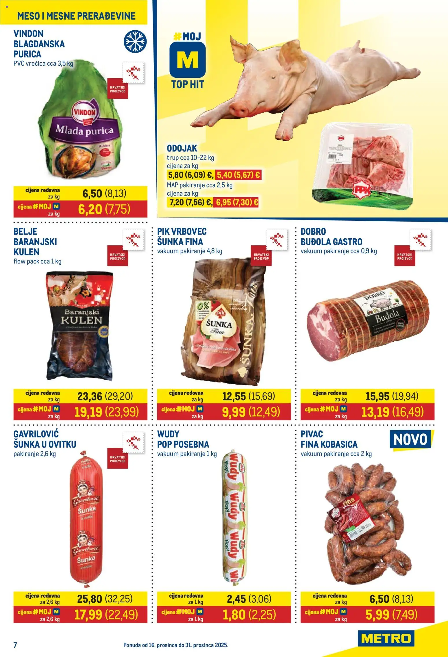 Metro katalog | vrijedi od 16.12.2025 | Stranica: 7 | Proizvodi: Odojak, Buđola, Kobasica, Pik Vrbovec