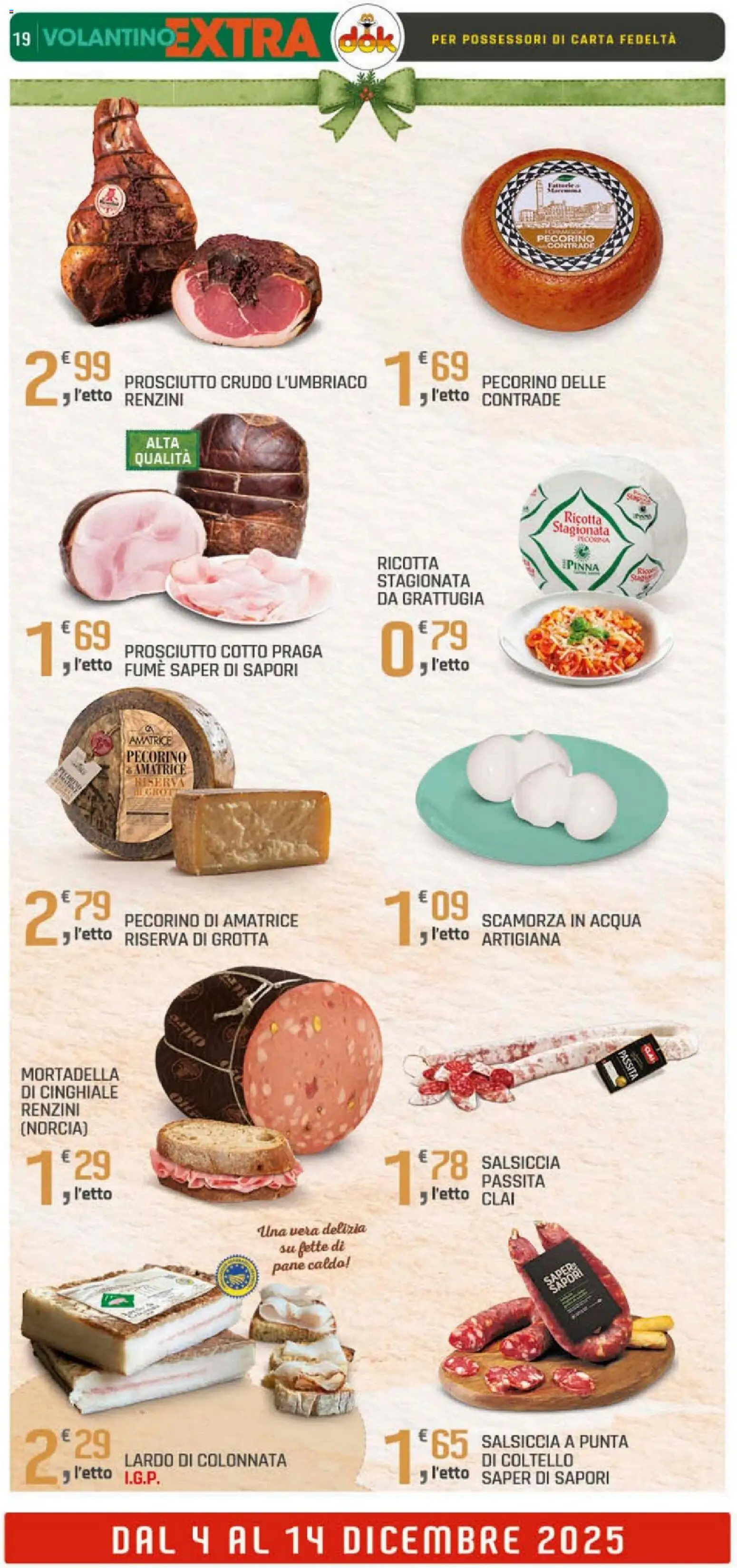 Volantino DOK del 04.12.2025 | Pagina: 19 | Prodotti: Prosciutto Crudo, Prosciutto Cotto, Pane, Salsiccia