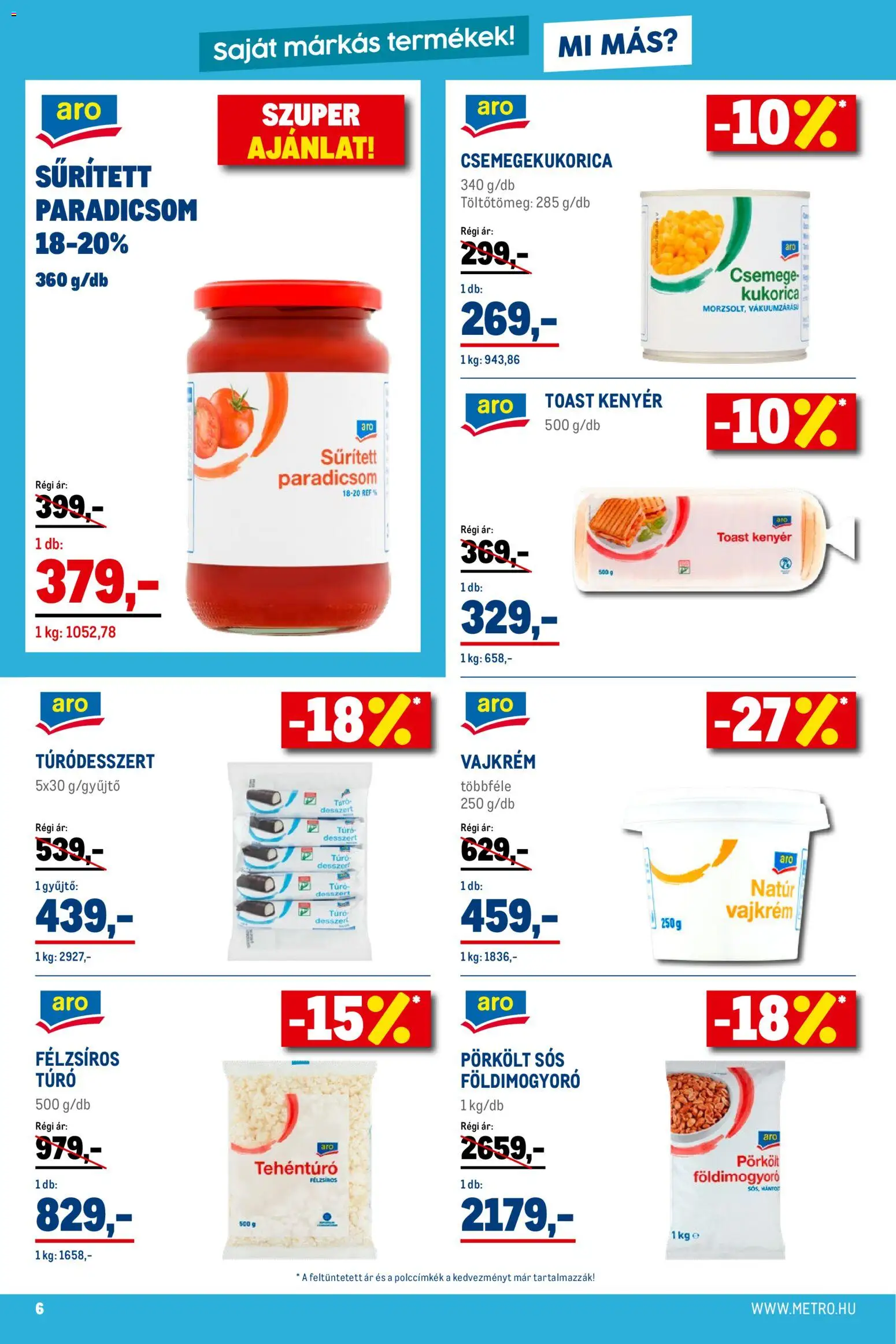 Metro akciós ujság - amely érvényes a következő dátumtól: 02.01.2026 | Oldal: 6 | Termékek: Kenyér, Toast kenyér, Vajkrém, Földimogyoró