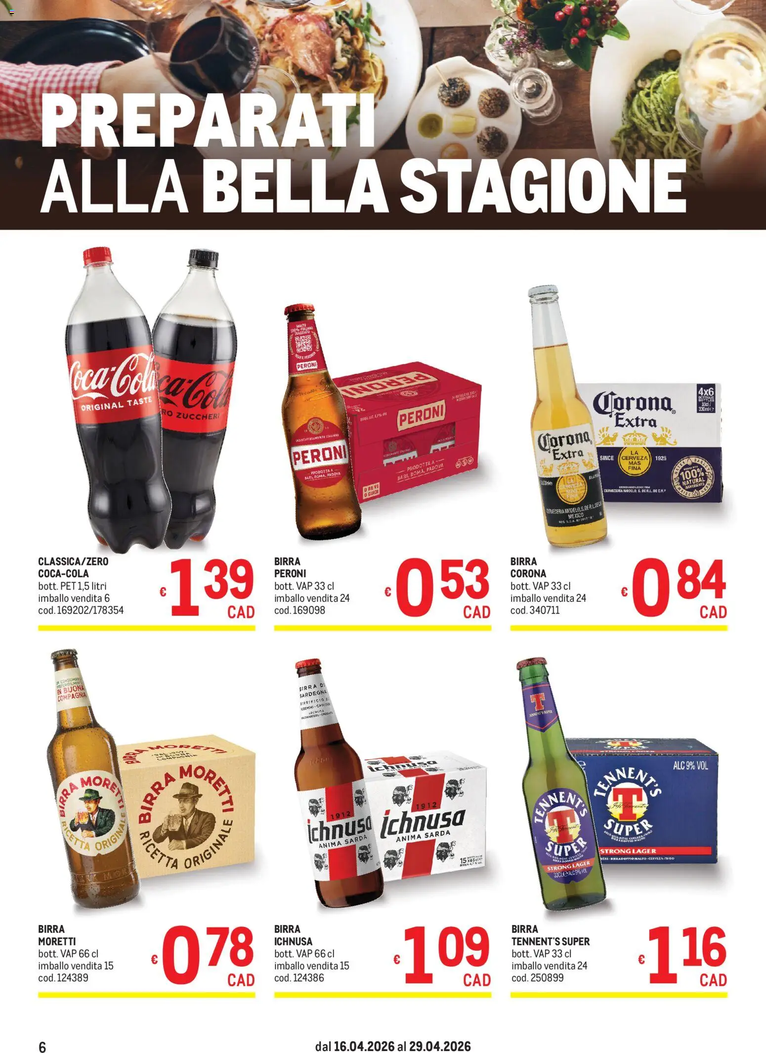 Volantino Metro del 16.04.2026 | Pagina: 6 | Prodotti: Tennent's, Birra, Birra Moretti