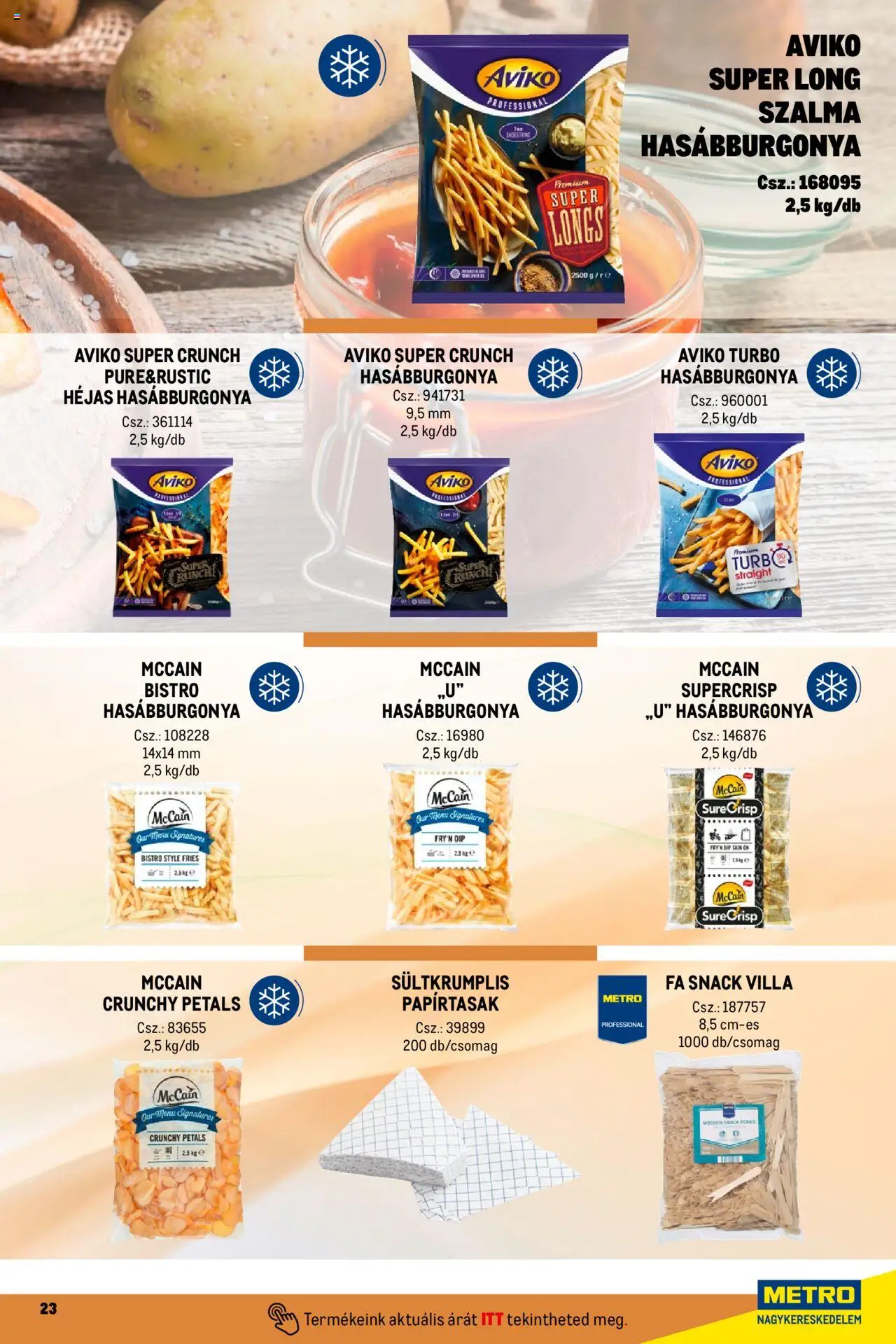 Metro akciós ujság - amely érvényes a következő dátumtól: 01.10.2024 | Oldal: 23 | Termékek: Hasábburgonya