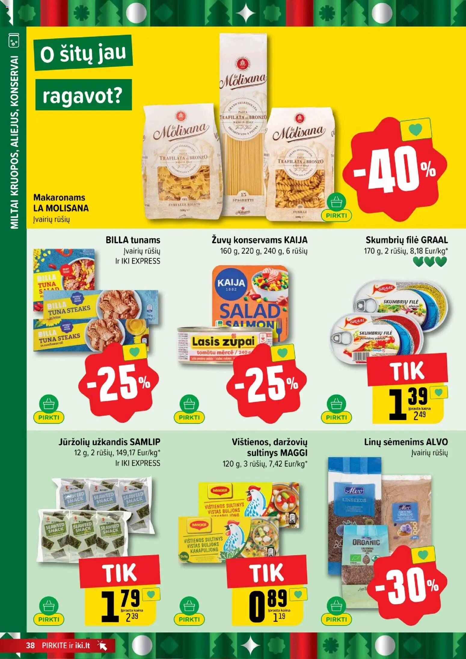 IKI akcijos nuo 17.11.2025 | Puslapis: 38 | Prekių: Vištienos, Konservai, Miltai