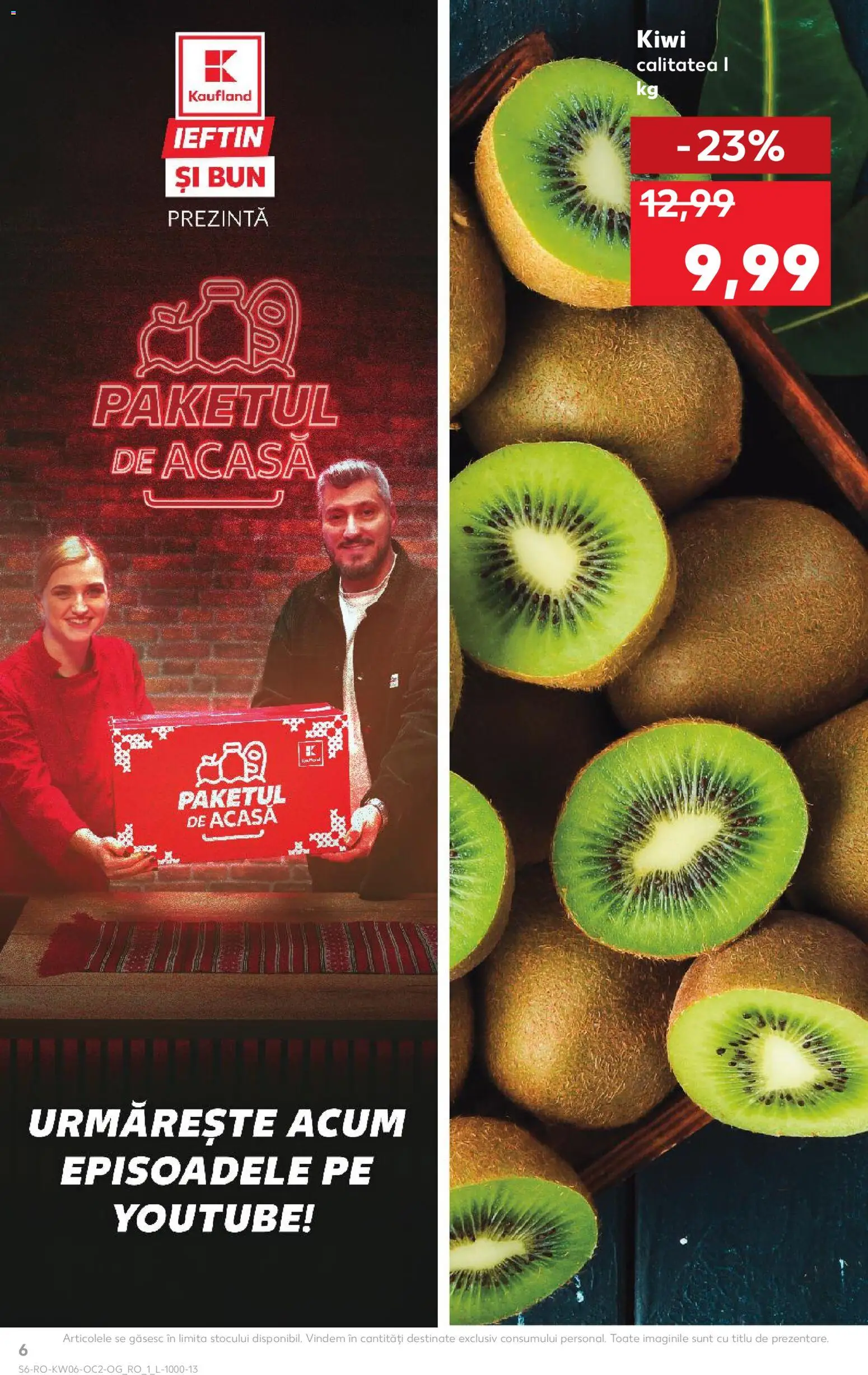 Kaufland RO akciós ujság - amely érvényes a következő dátumtól: 04.02.2026 | Oldal: 6 | Termékek: Kiwi