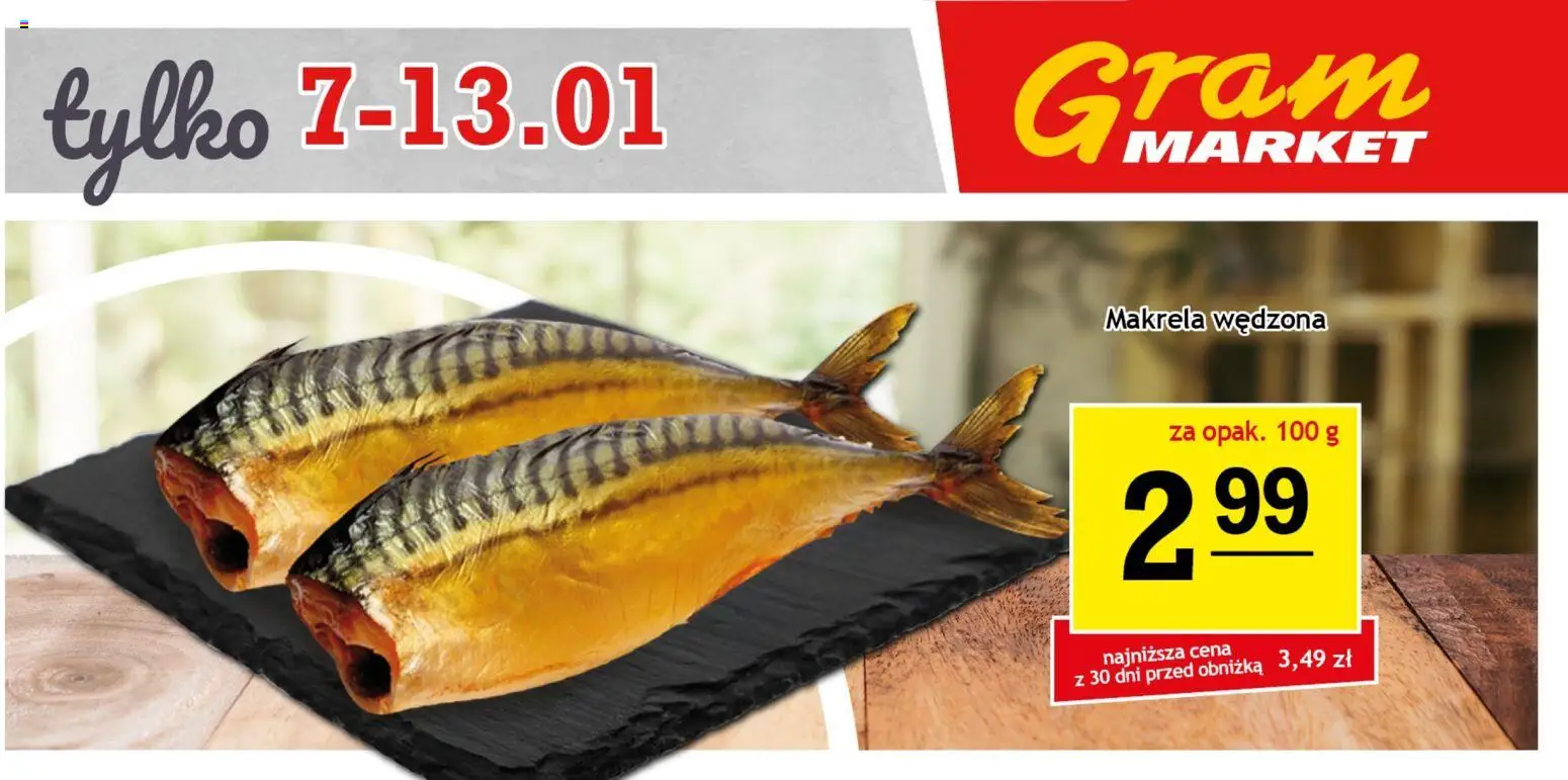 Gram Market Gazetka - Niesłychanie Niskie Ceny od 07.01.2026 | Strona: 6 | Produkty: Makrela wędzona, Makrela