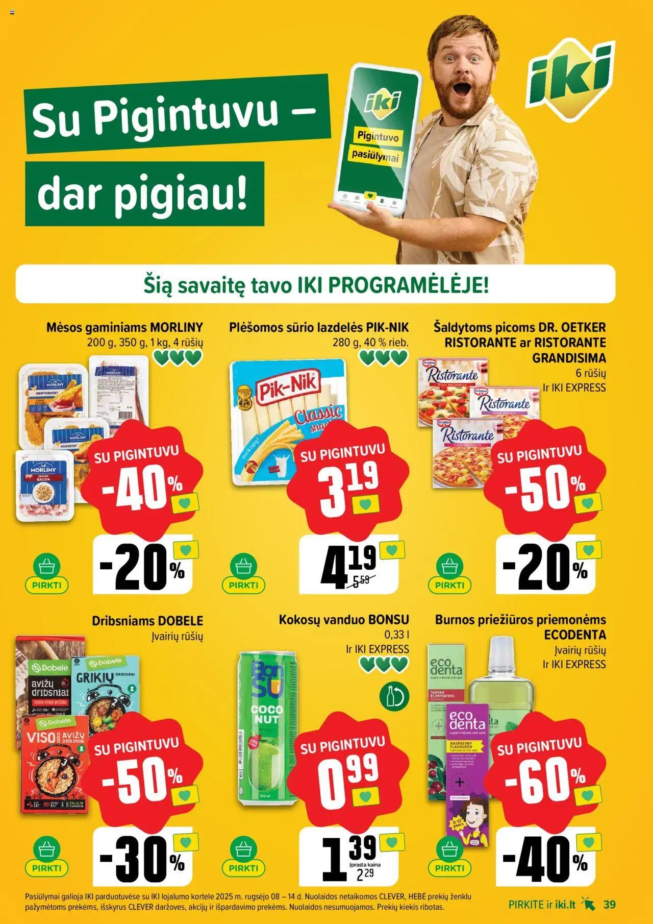 IKI akcijos nuo 08.09.2025 | Puslapis: 39 | Prekių: Dribsniai