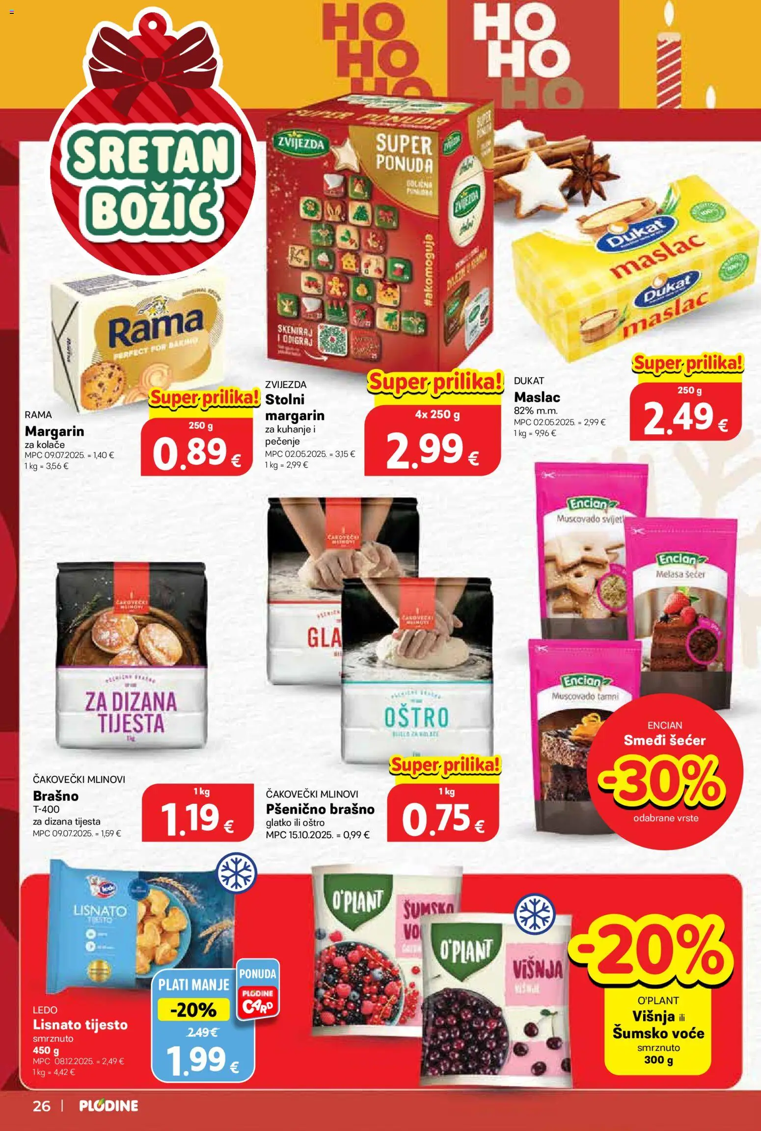 Plodine katalog | vrijedi od 17.12.2025 | Stranica: 26 | Proizvodi: Šumsko voće, Ledo, Lisnato tijesto, Brašno