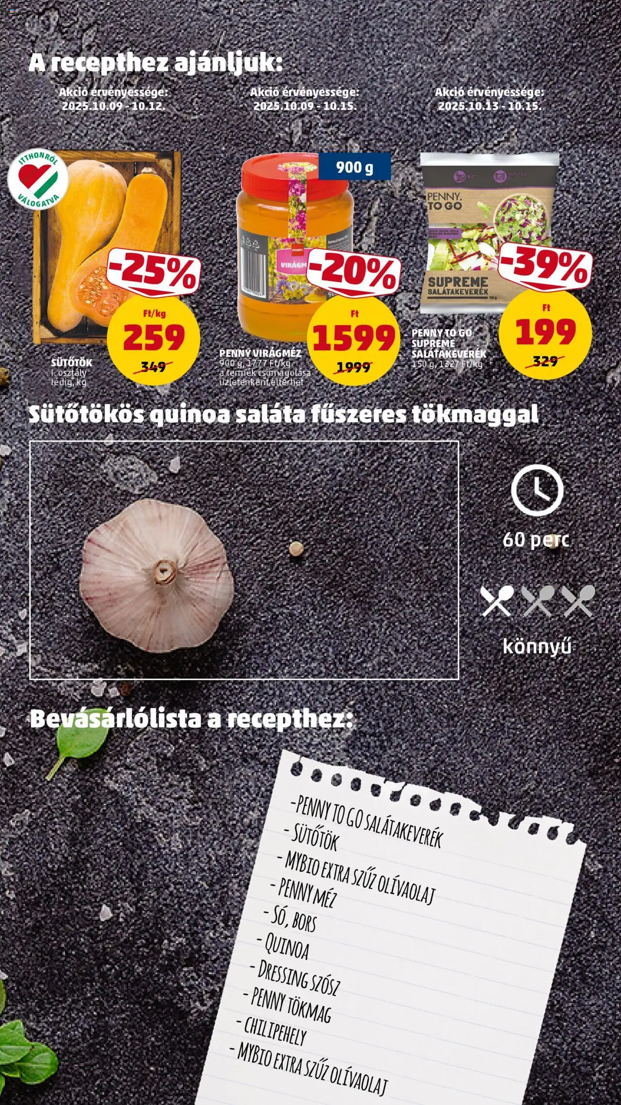 PENNY akciós ujság - amely érvényes a következő dátumtól: 09.10.2025 | Oldal: 9 | Termékek: Tökmag, Méz, Extra szűz olivaolaj, Quinoa