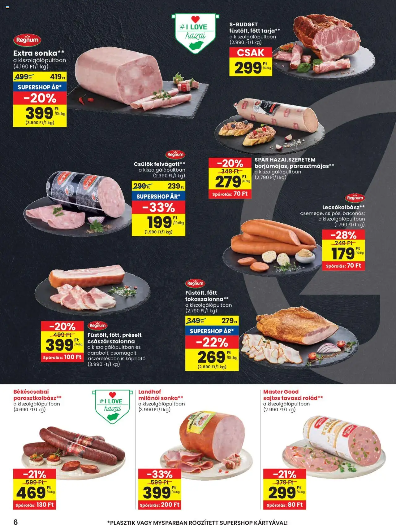Spar akciós ujság - amely érvényes a következő dátumtól: 26.06.2025 | Oldal: 6 | Termékek: Tarja, Tokaszalonna, Bacon, Császárszalonna