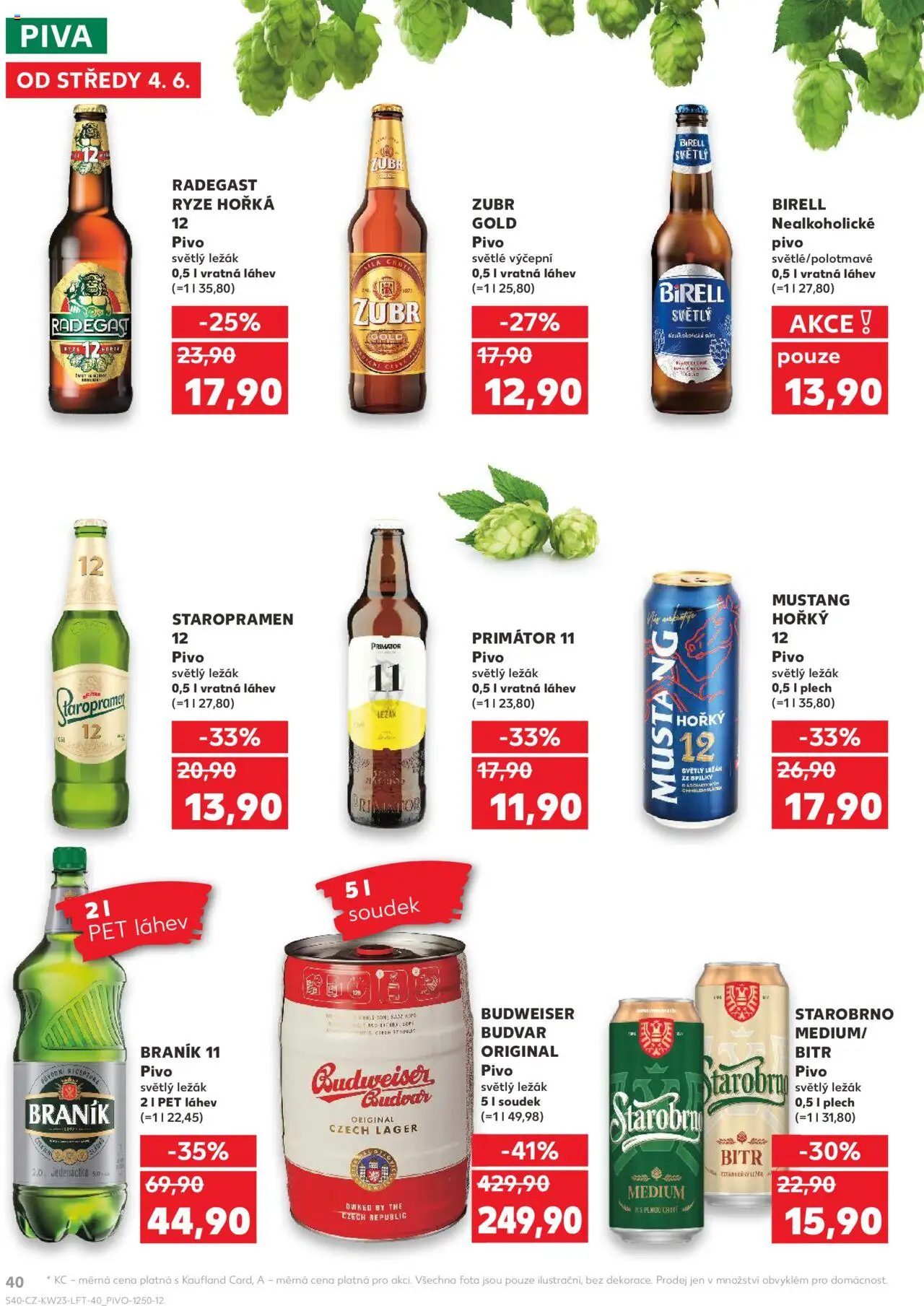 Kaufland leták - Praha 8 od 04.06.2025 | Strana: 40 | Produkty: Budvar, Radegast Ryze Hořká 12, Staropramen, Radegast