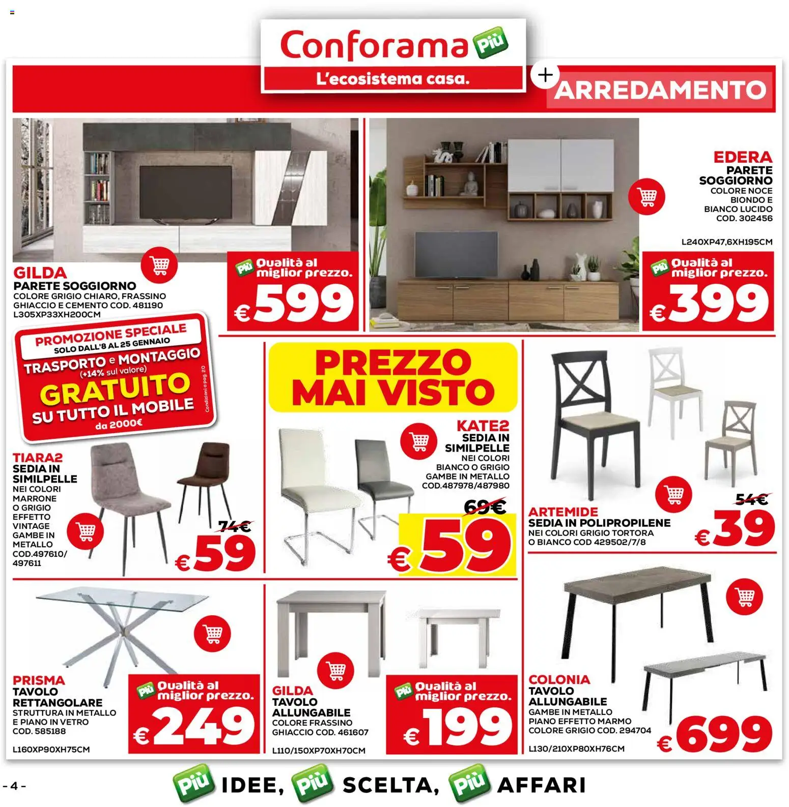 Volantino Conforama del 08.01.2026 | Pagina: 4 | Prodotti: Mobile, Tavolo, Sedia