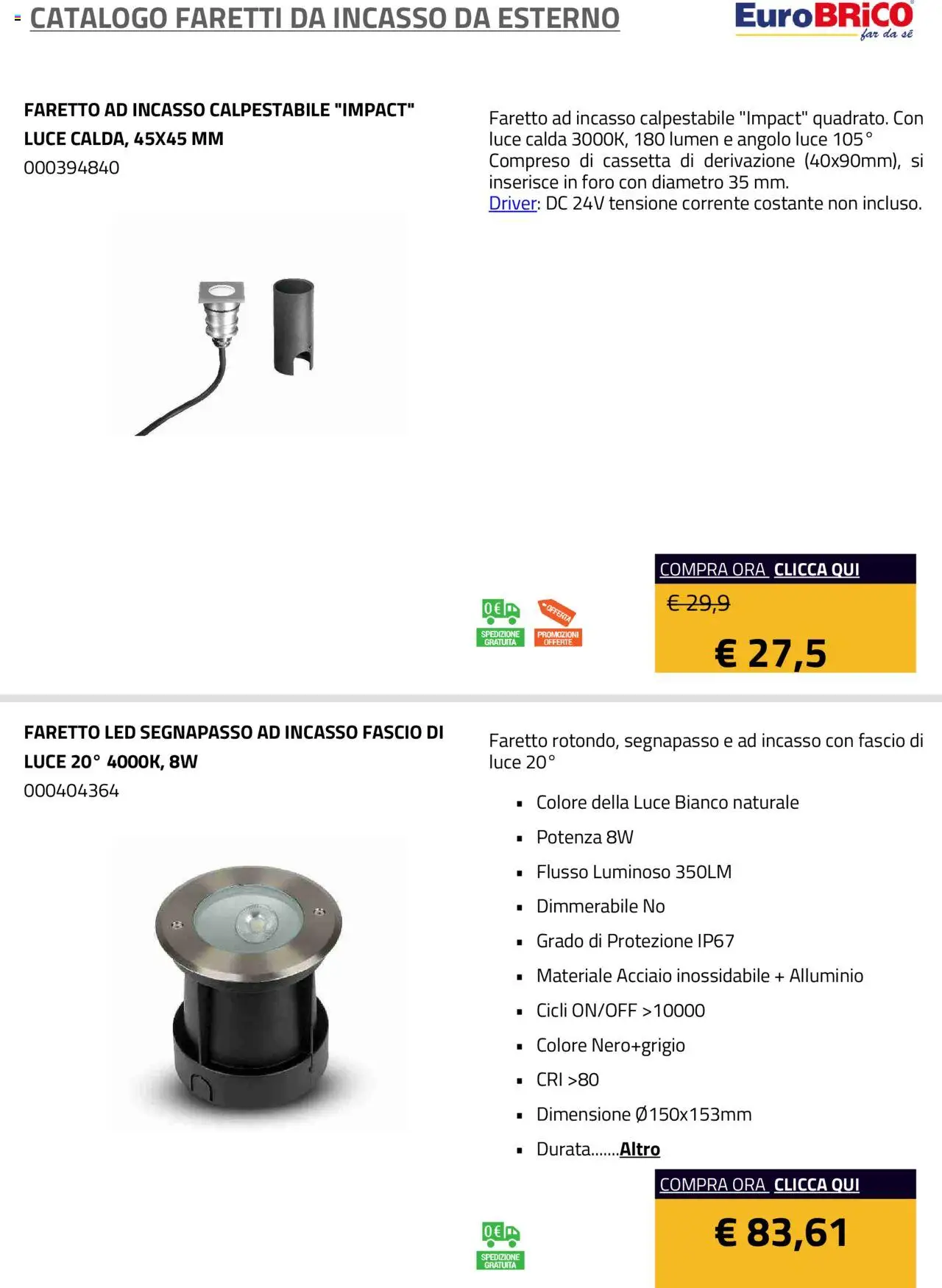 Volantino Eurobrico del 23.07.2025 | Pagina: 6 | Prodotti: Faretto, Alluminio