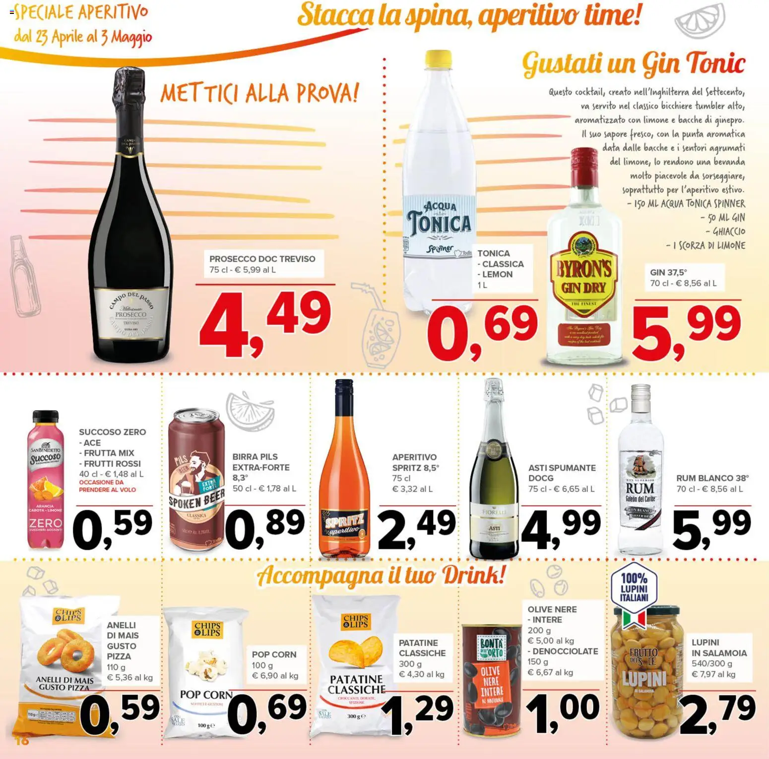 Volantino Todis del 23.04.2026 | Pagina: 16 | Prodotti: Gin, Acqua tonica, Rum, Pop corn