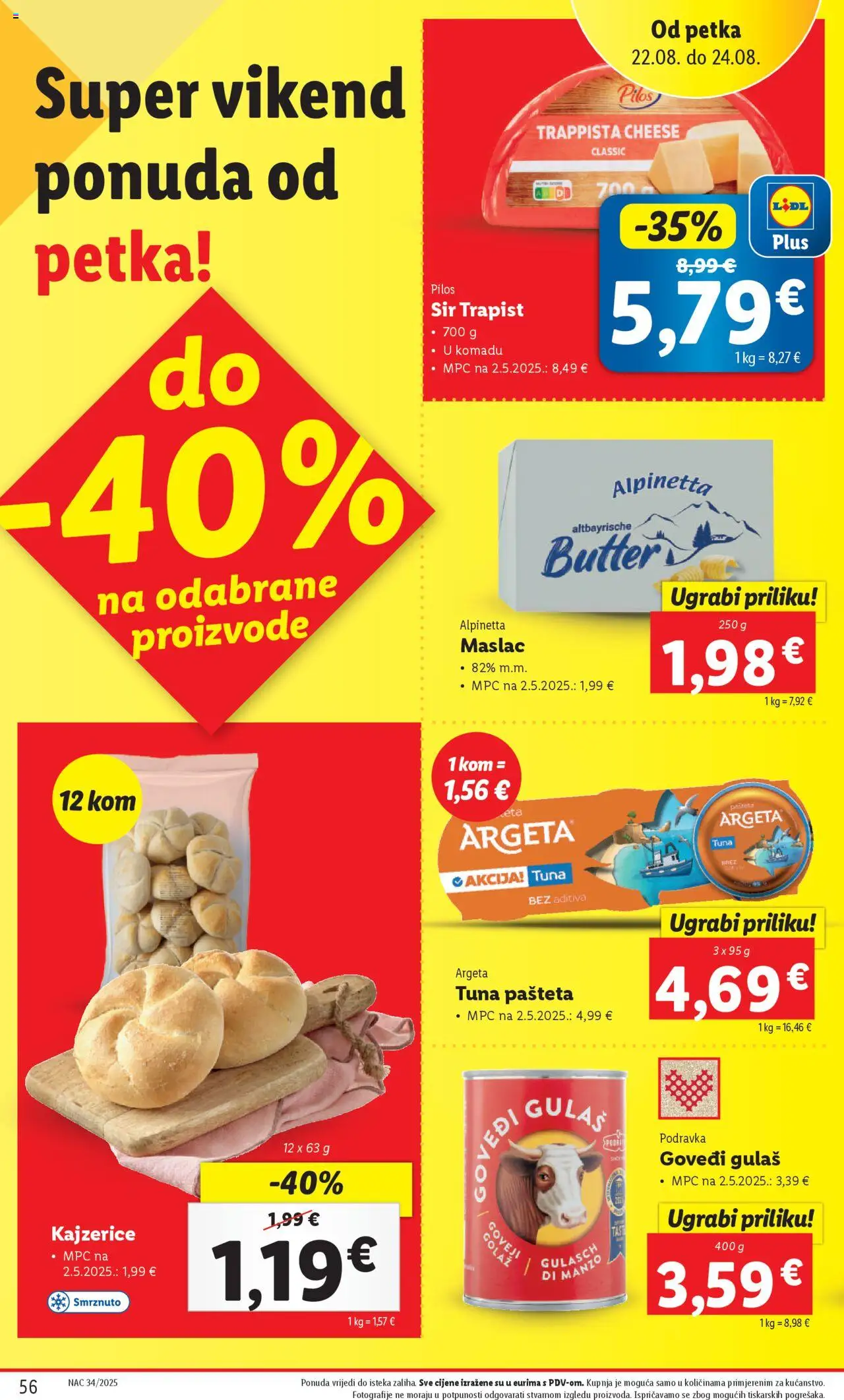 Lidl katalog | vrijedi od 18.08.2025 | Stranica: 56 | Proizvodi: Trapist, Podravka, Kajzerice, Tuna