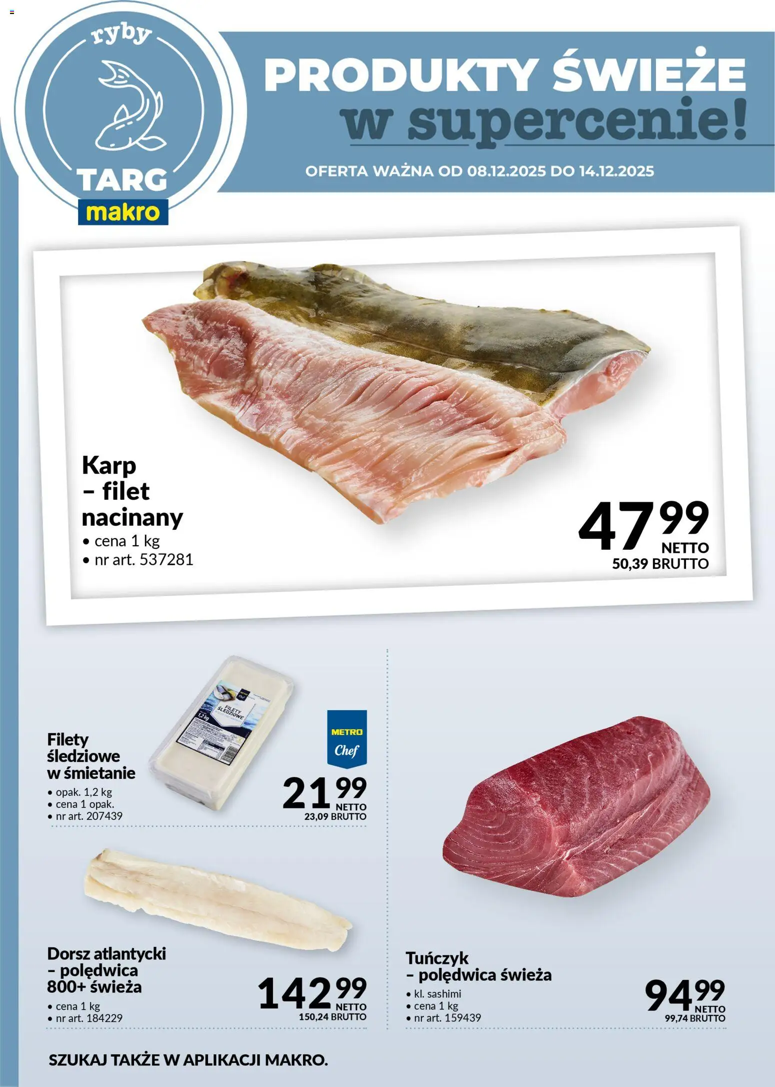 Makro Gazetka - Produkty świeże w supercenie od 08.12.2025 | Strona: 4 | Produkty: Dorsz atlantycki, Karp, Dorsz, Tuńczyk