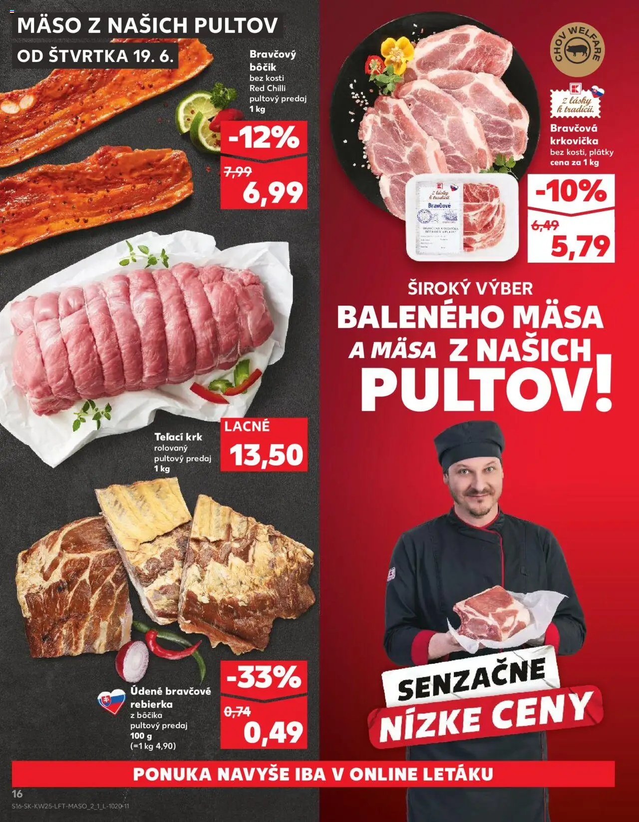 Nové Kaufland akcie – leták je platný od 19.06.2025 | Strana: 16 | Produkty: Chilli, Bravčová krkovička, Bravčový bôčik, Krkovička