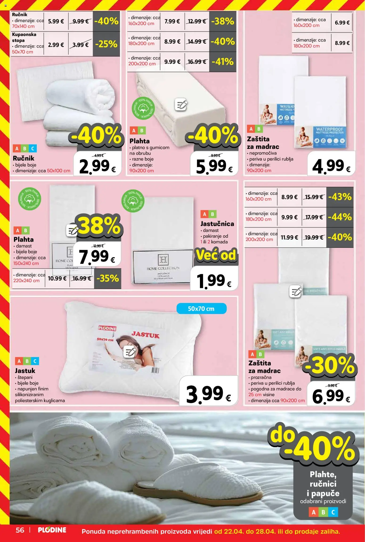 Plodine katalog | vrijedi od 22.04.2026 | Stranica: 56 | Proizvodi: Madrac, Ručnik, Plahta, Papuče