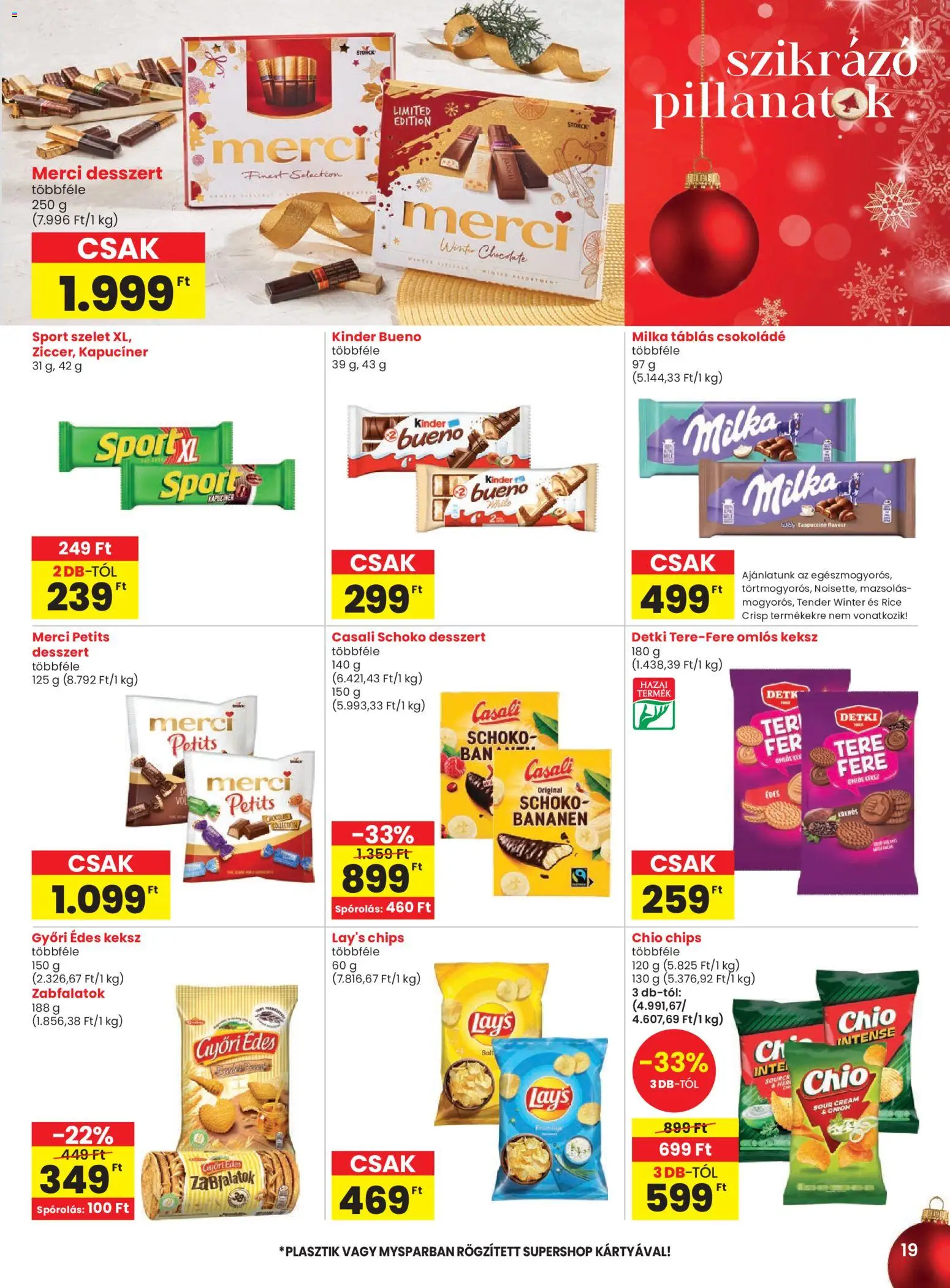 Spar akciós ujság - amely érvényes a következő dátumtól: 18.12.2025 | Oldal: 19 | Termékek: Chips, Cappuccino, Csokoládé, Keksz