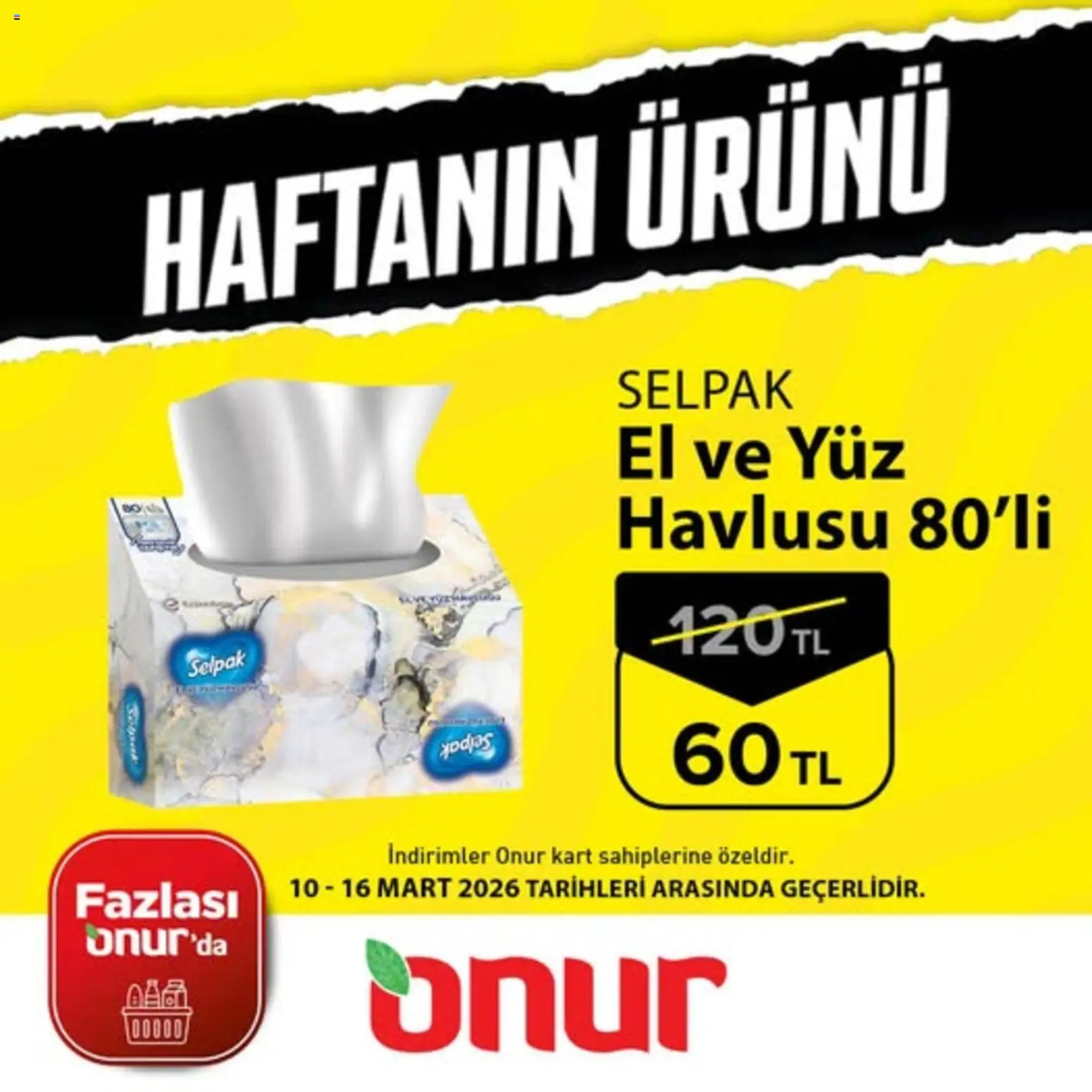 Onur Market - Haftanın Ürünü - 10.03.2026 tarihinden itibaren geçerlidir | Sayfa: 1 | Ürünler: Yüz havlusu