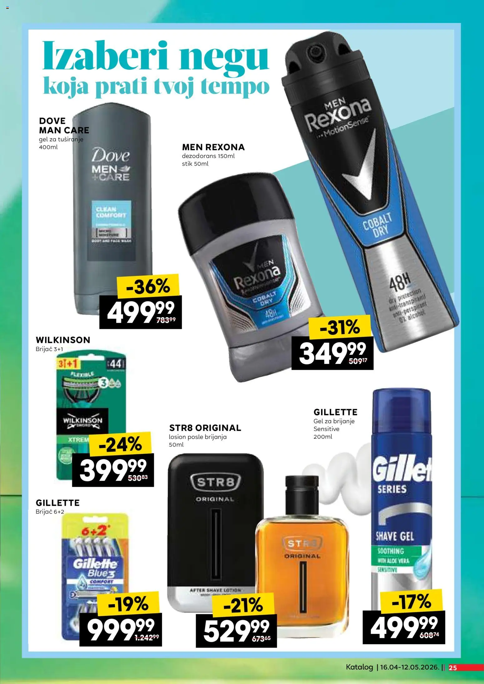 Idea katalog - važi od 16.04.2026 | Strana: 25 | Proizvode: Gel za brijanje, Losion posle brijanja, Gel za tuširanje, Dezodorans