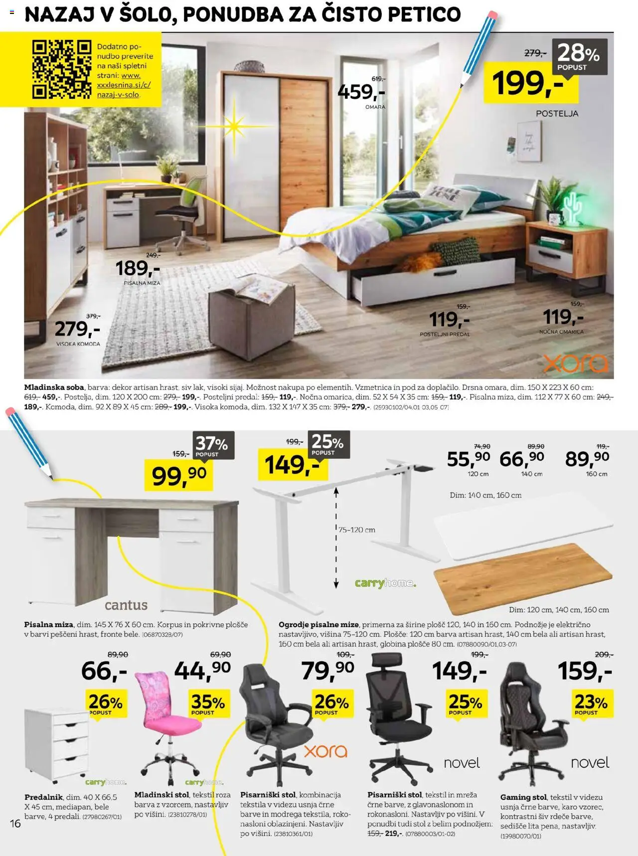 XXXL Lesnina katalog začetek novega poglavja │ velja od 19.08.2025 | Stran: 16 | Izdelki: Pisalna miza, Stol, Barva, Omarica