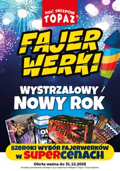 Pogląd oferty "Topaz Gazetka - Fajerwerki" - ważna od 29.12.2025