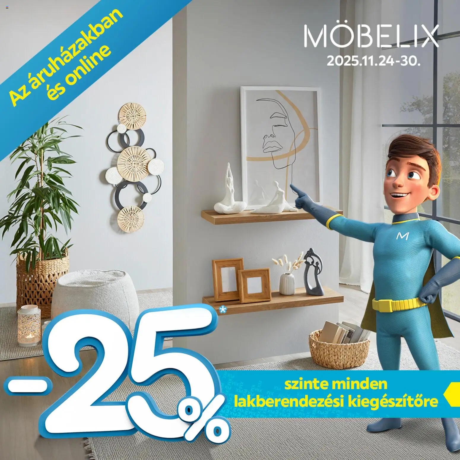 Möbelix akciós ujság - amely érvényes a következő dátumtól: 24.11.2025 | Oldal: 1