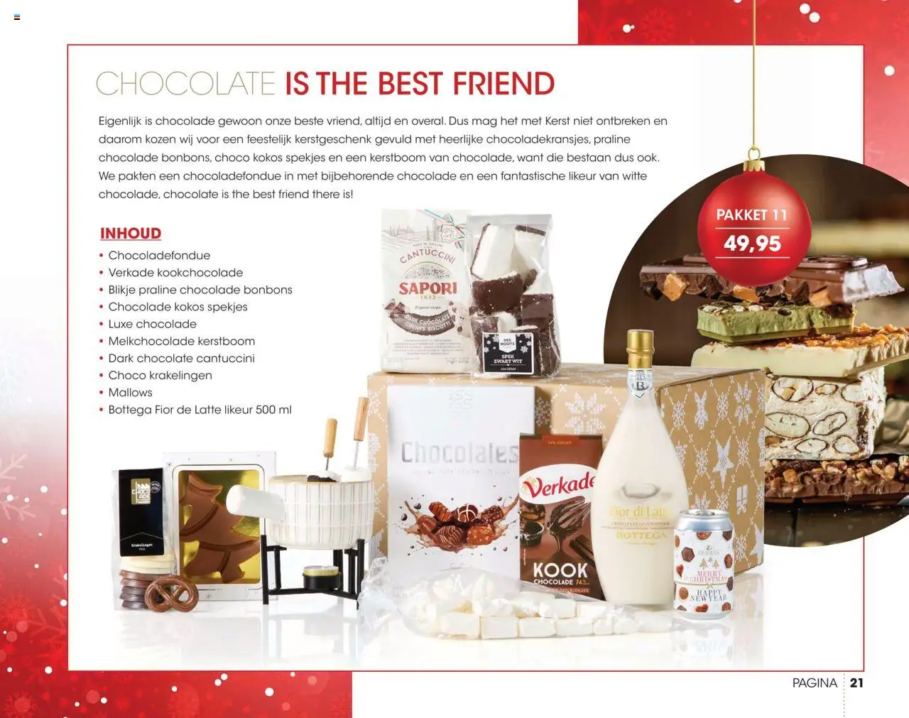  | Pagina: 21 | Producten: Fogyasztásmérő, Chocolade, Fagyasztott gyümölcs, Biscotti