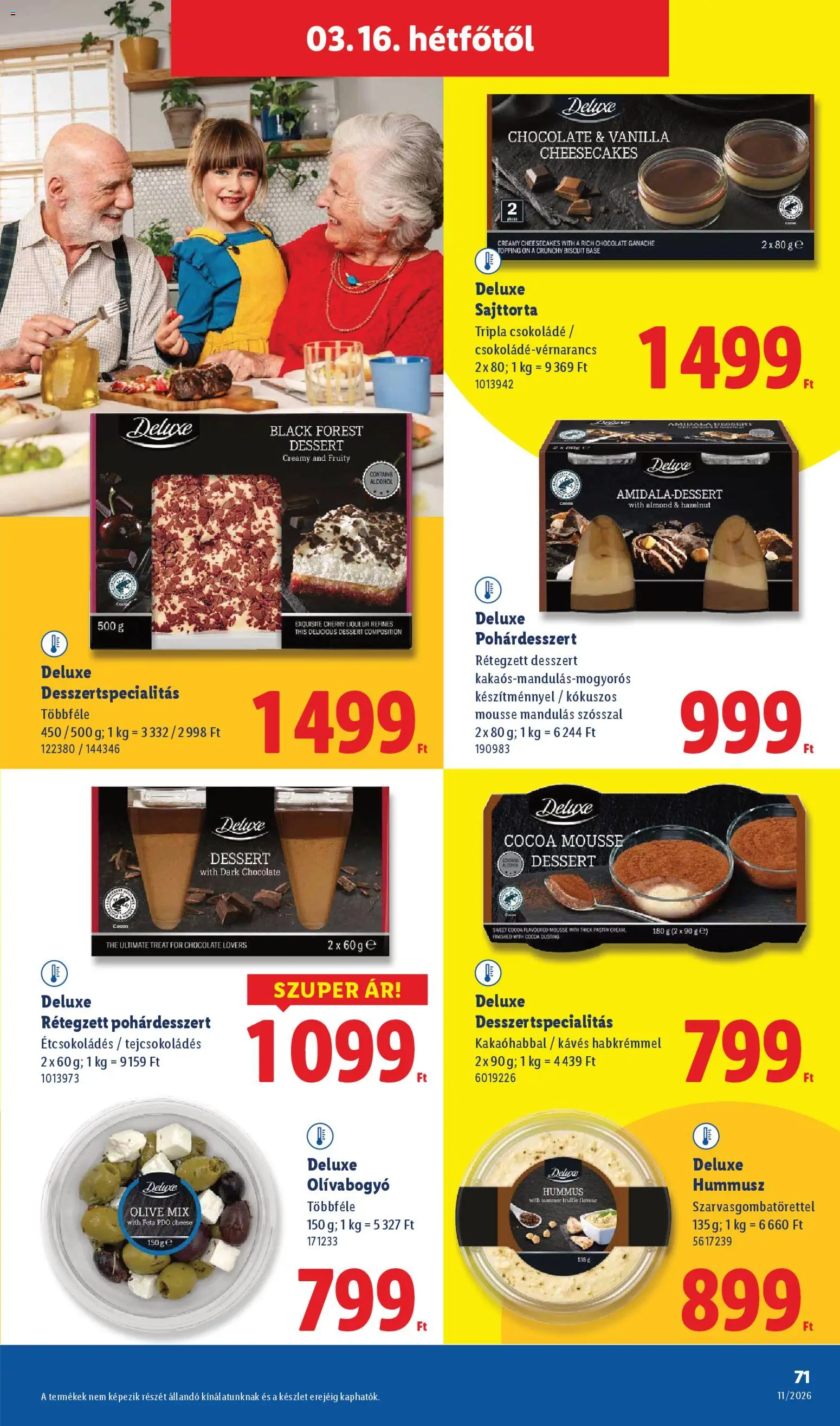 Lidl akciós ujság - amely érvényes a következő dátumtól: 12.03.2026 | Oldal: 71 | Termékek: Sajttorta, Csokoládé, Olívabogyó