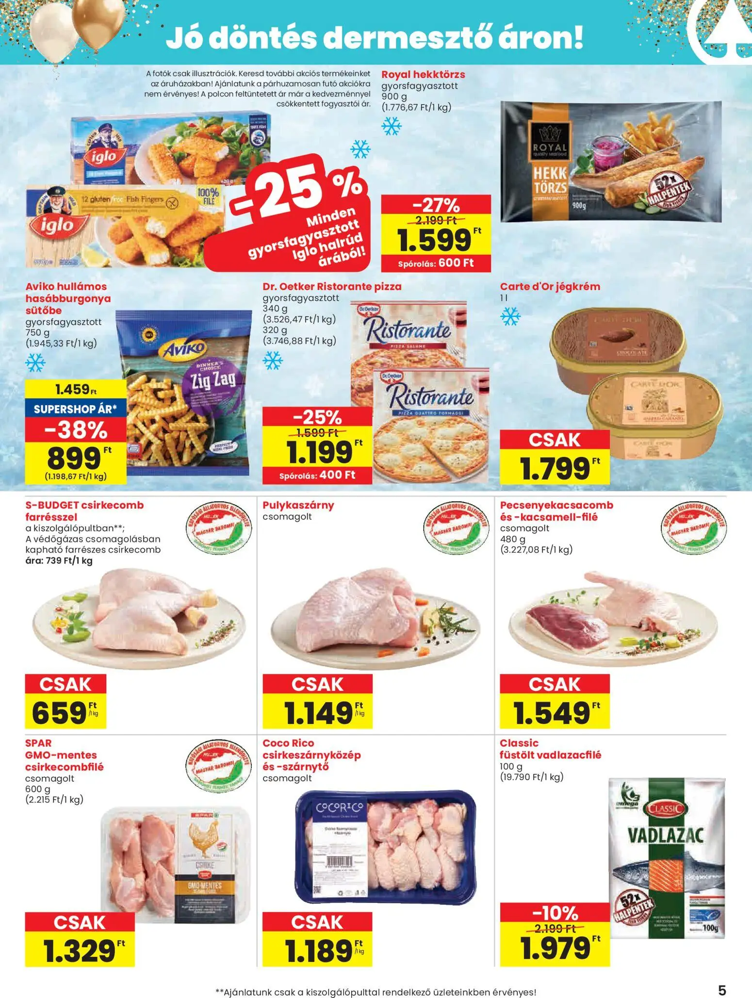 Spar akciós ujság - amely érvényes a következő dátumtól: 26.02.2026 | Oldal: 5 | Termékek: Csirkecombfile, Pizza, Hasábburgonya, Jégkrém