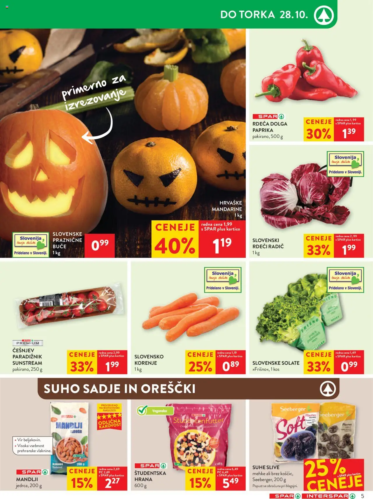Novi Spar katalog ponudbe – veljaven od 22.10.2025 | Stran: 7 | Izdelki: Buče, Suho sadje, Paradiznik, Orescki