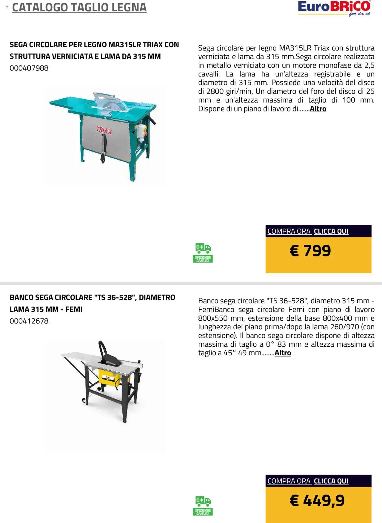 Volantino Eurobrico del 23.07.2025 | Pagina: 16 | Prodotti: Disco, Sega