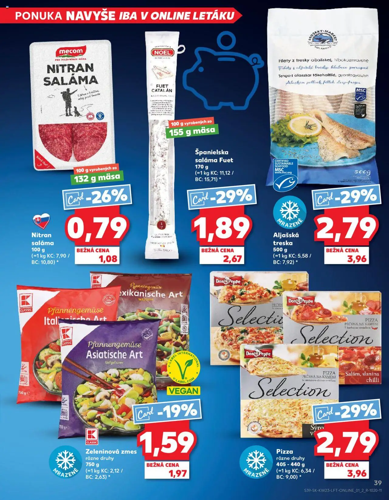 Nové Kaufland akcie – leták je platný od 05.06.2025 | Strana: 39 | Produkty: Saláma, Slanina, Chilli, Treska