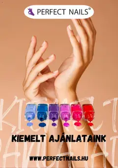 Perfect Nails Akciós újság - amely érvényes a következő dátumtól: 14.08.2025
