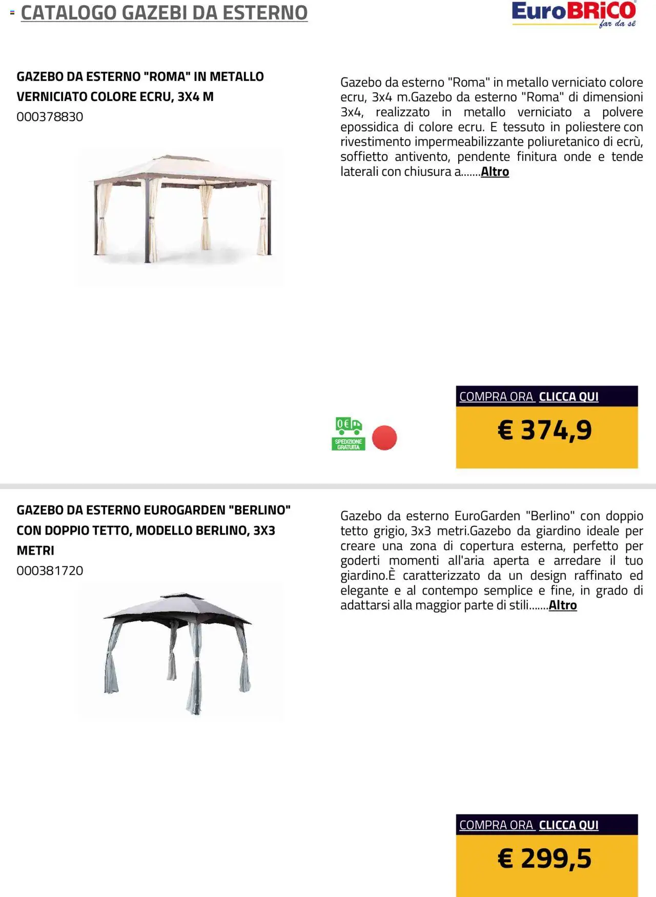 Volantino Eurobrico del 23.07.2025 | Pagina: 6 | Prodotti: Gazebo